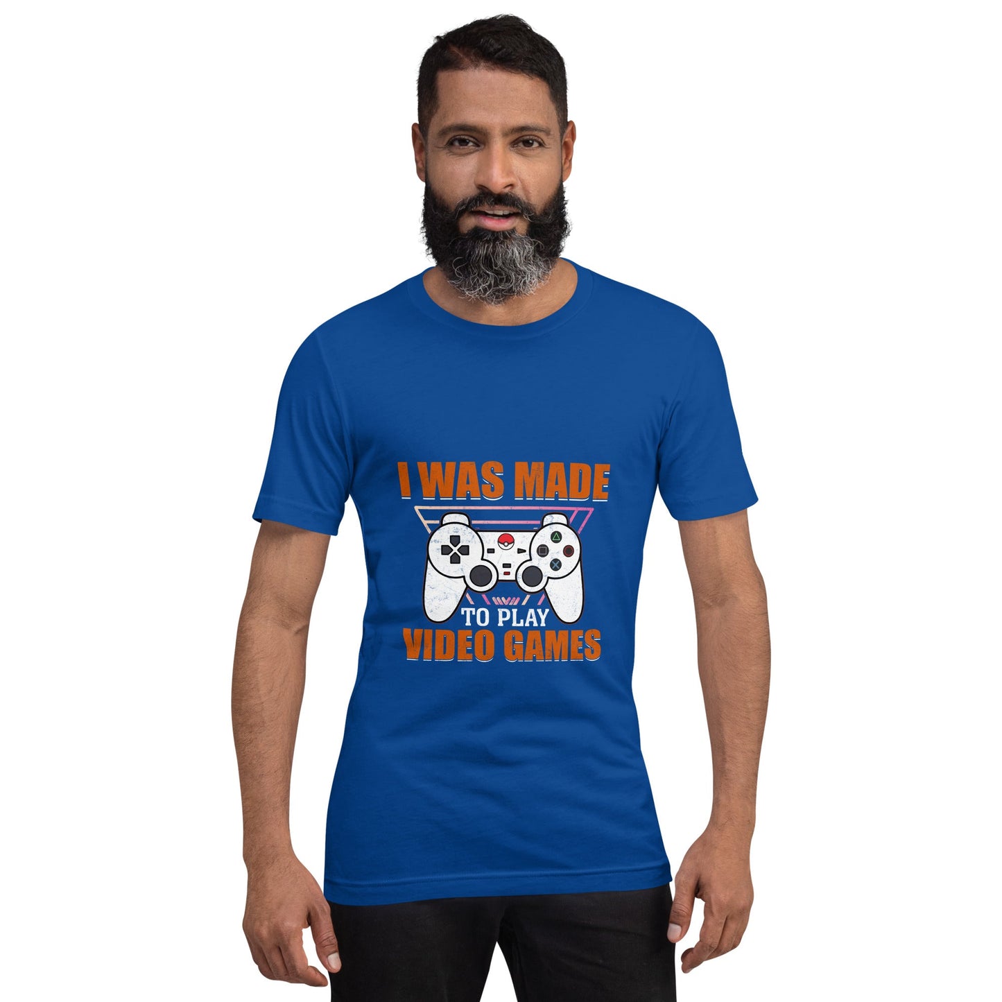 I was Made to Play Video Games - Unisex t-shirt by DarkByteGear