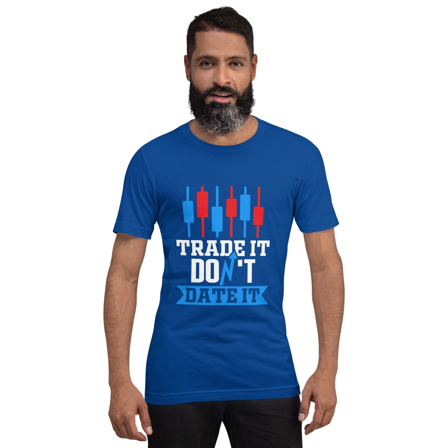 Trade it; Don't Date it - Unisex t-shirt by DarkByteGear