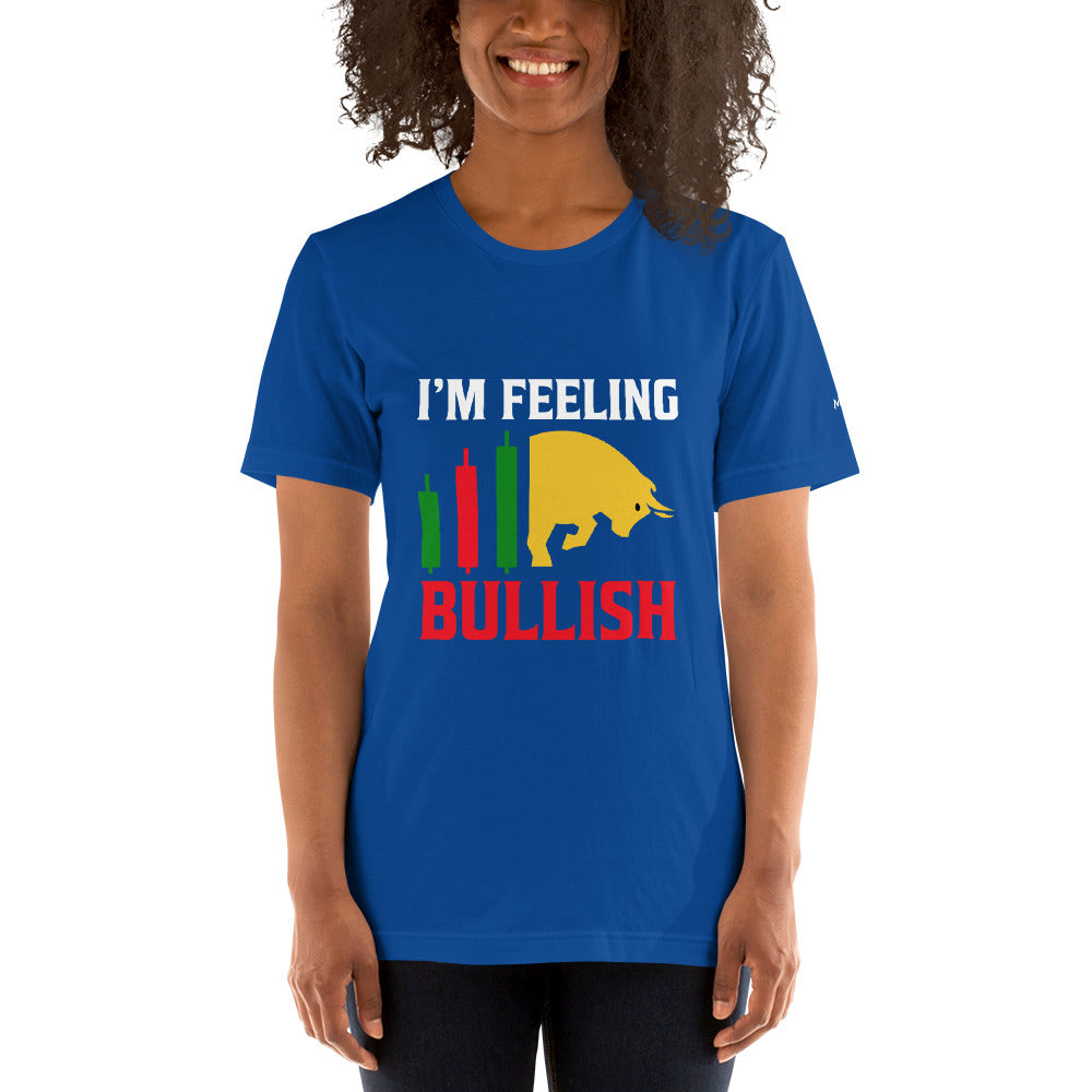 I'm Feeling Bullish Tanvir - Unisex t-shirt by DarkByteGear
