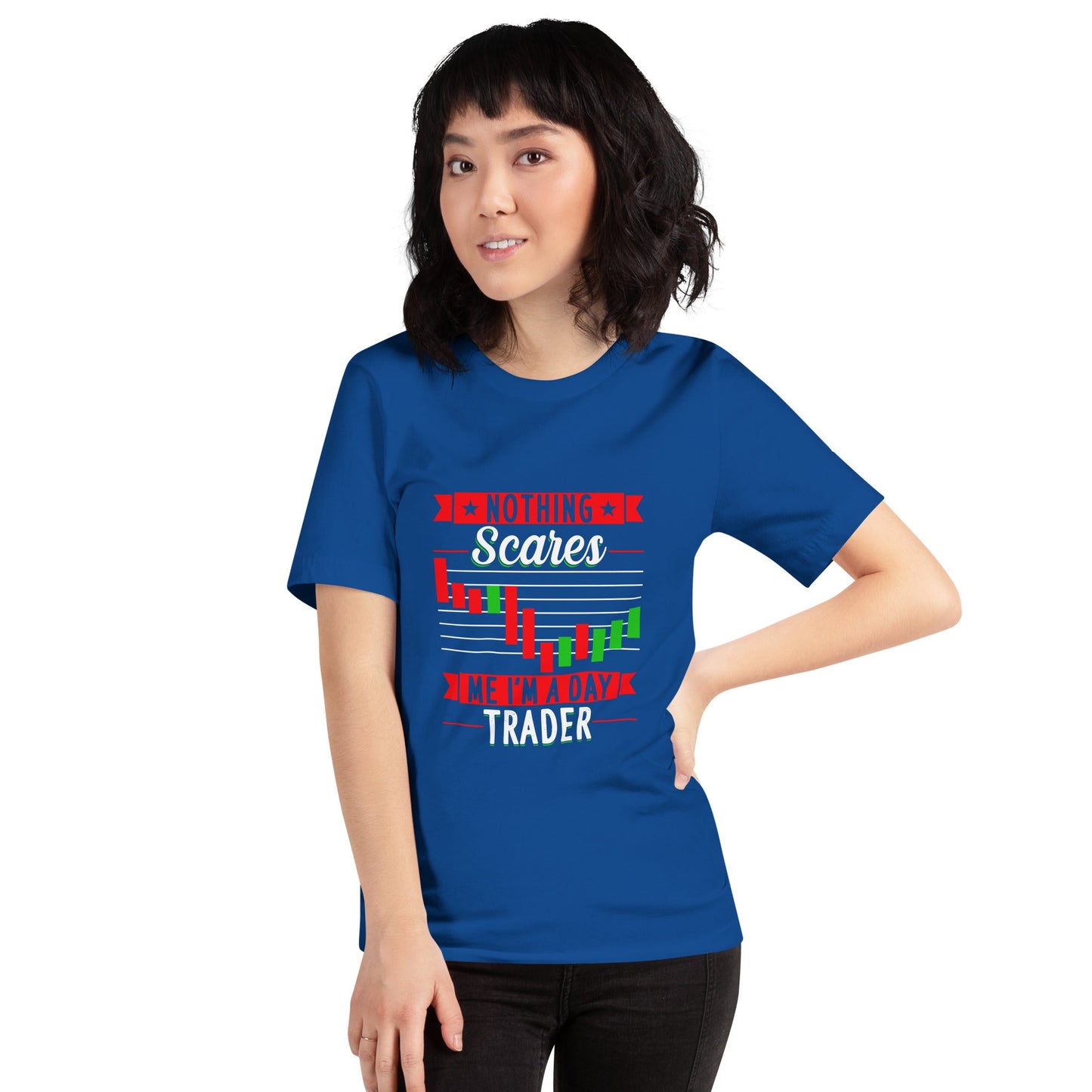 Nothing Scares me; I Am a Day Trader - Unisex t-shirt by DarkByteGear