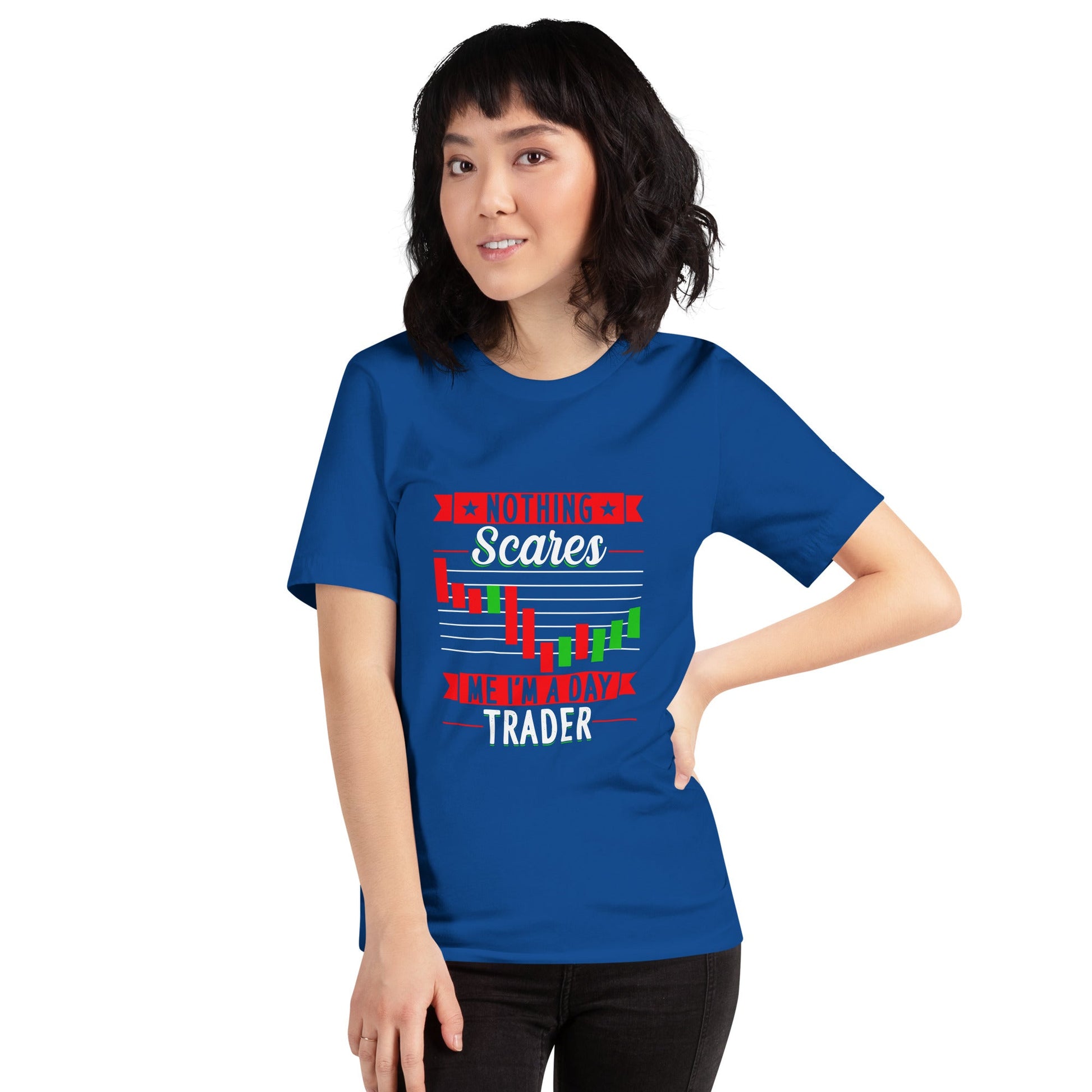 Nothing Scares me; I Am a Day Trader - Unisex t-shirt by DarkByteGear