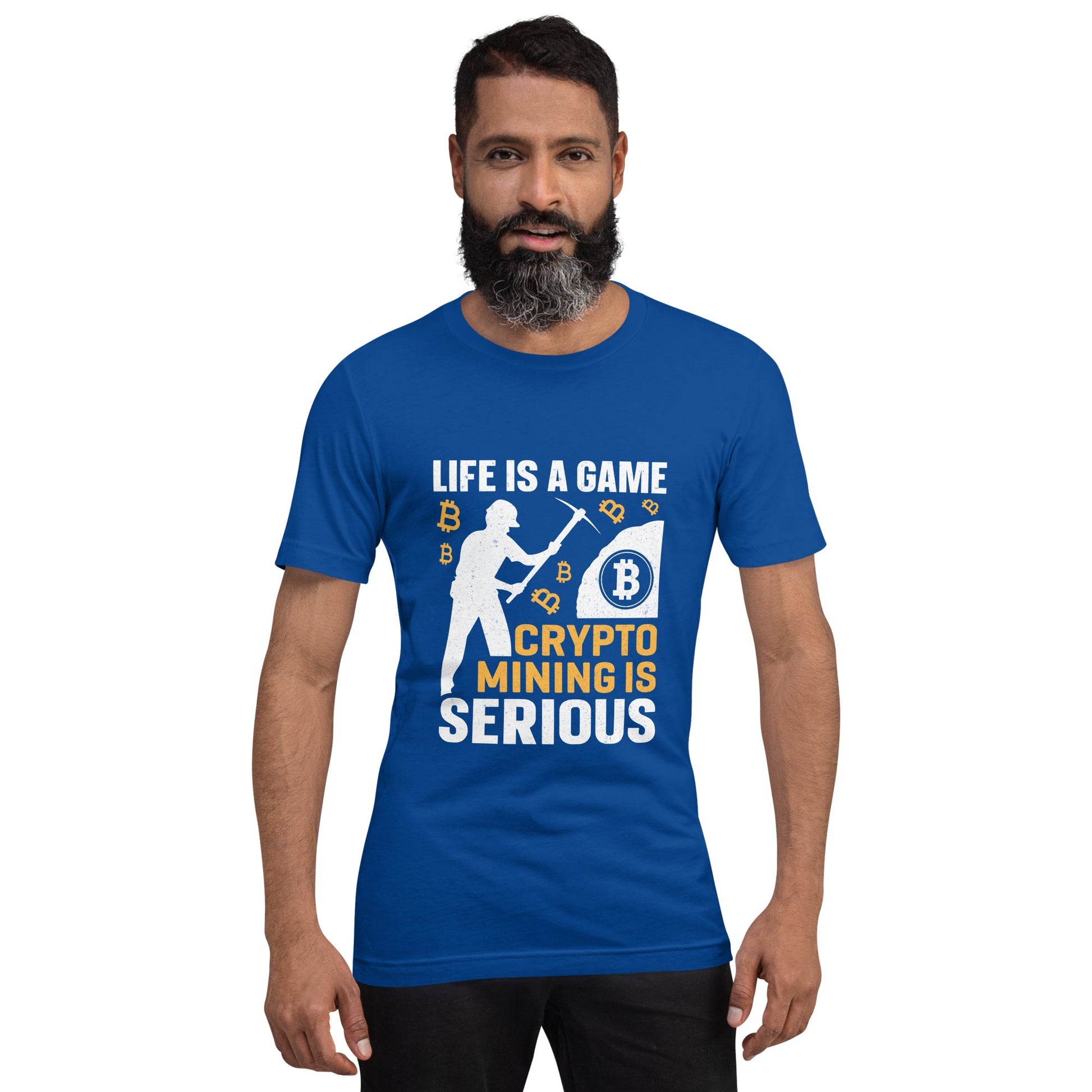 Life is a Game, Bitcoin Mining is Serious - Unisex t-shirt by DarkByteGear