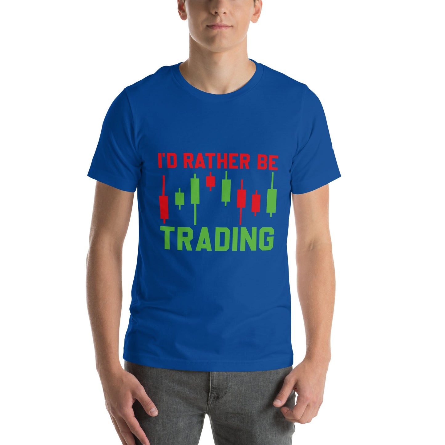 I'd rater be Trading ( Tanvir ) - Unisex t-shirt by DarkByteGear