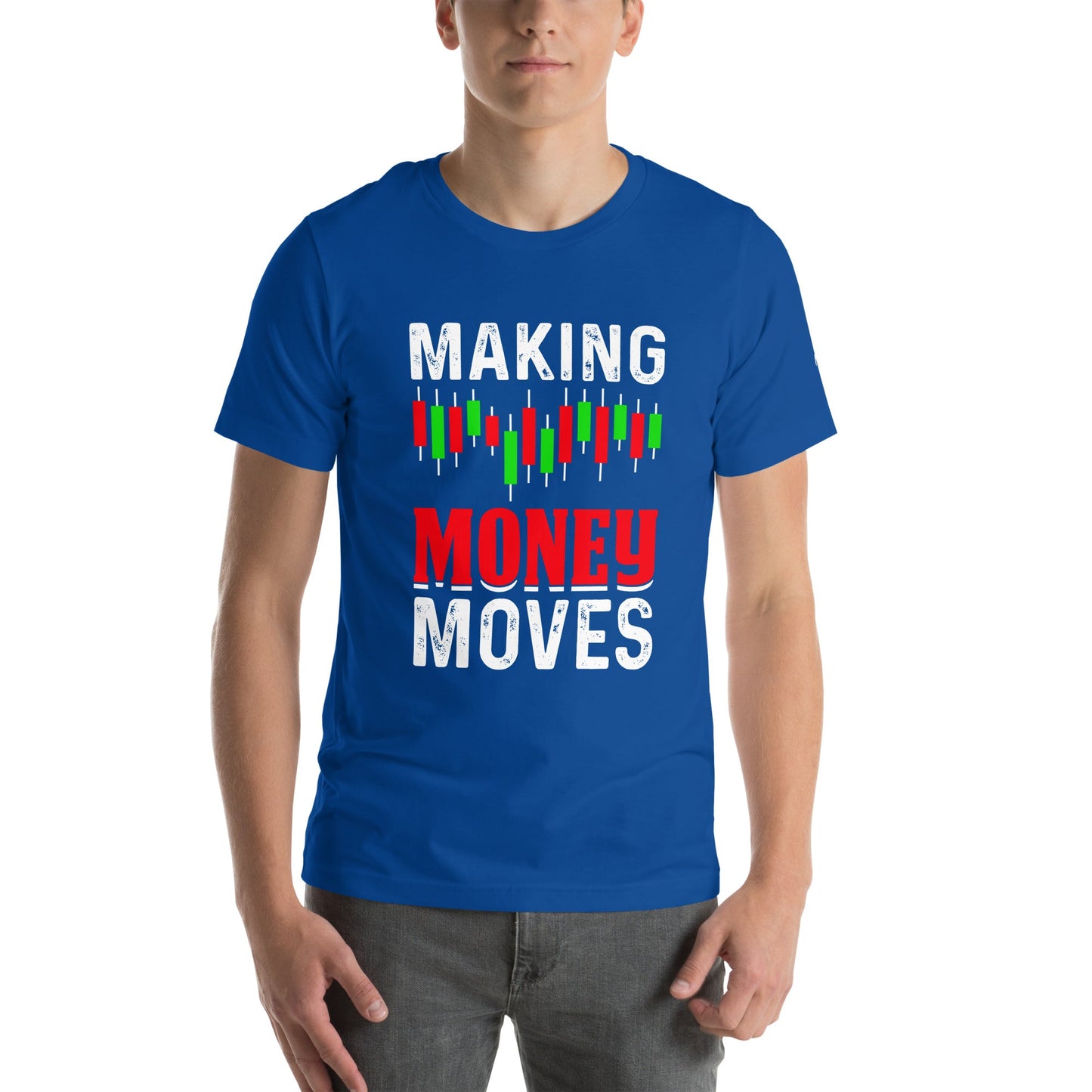 Making Money Moves - Unisex t-shirt by DarkByteGear