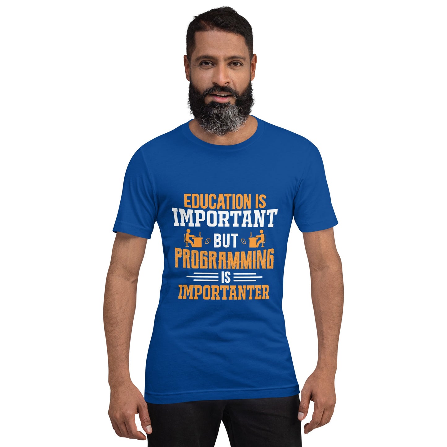 Education is important, but Programming is importanter - Unisex t-shirt by DarkByteGear