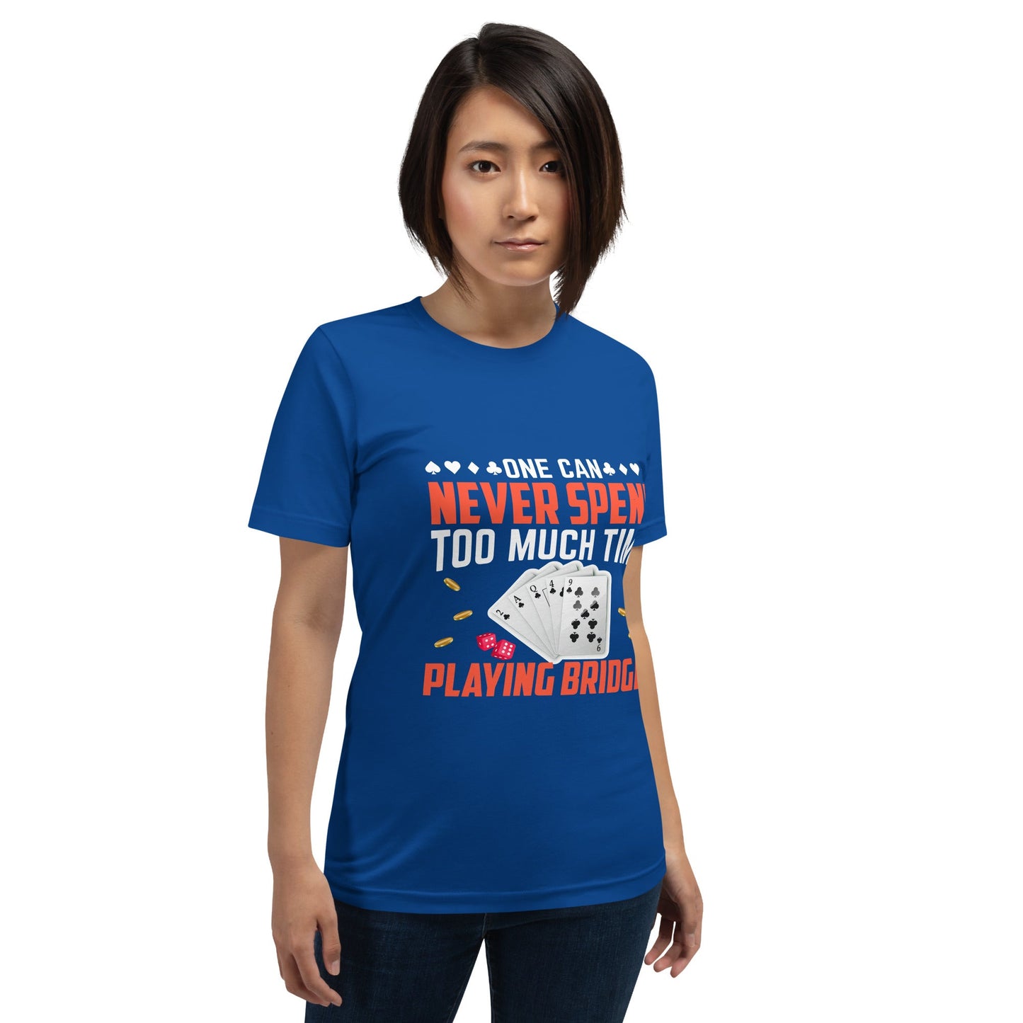 One can never Spend too much Time playing Bridge - Unisex t-shirt by DarkByteGear