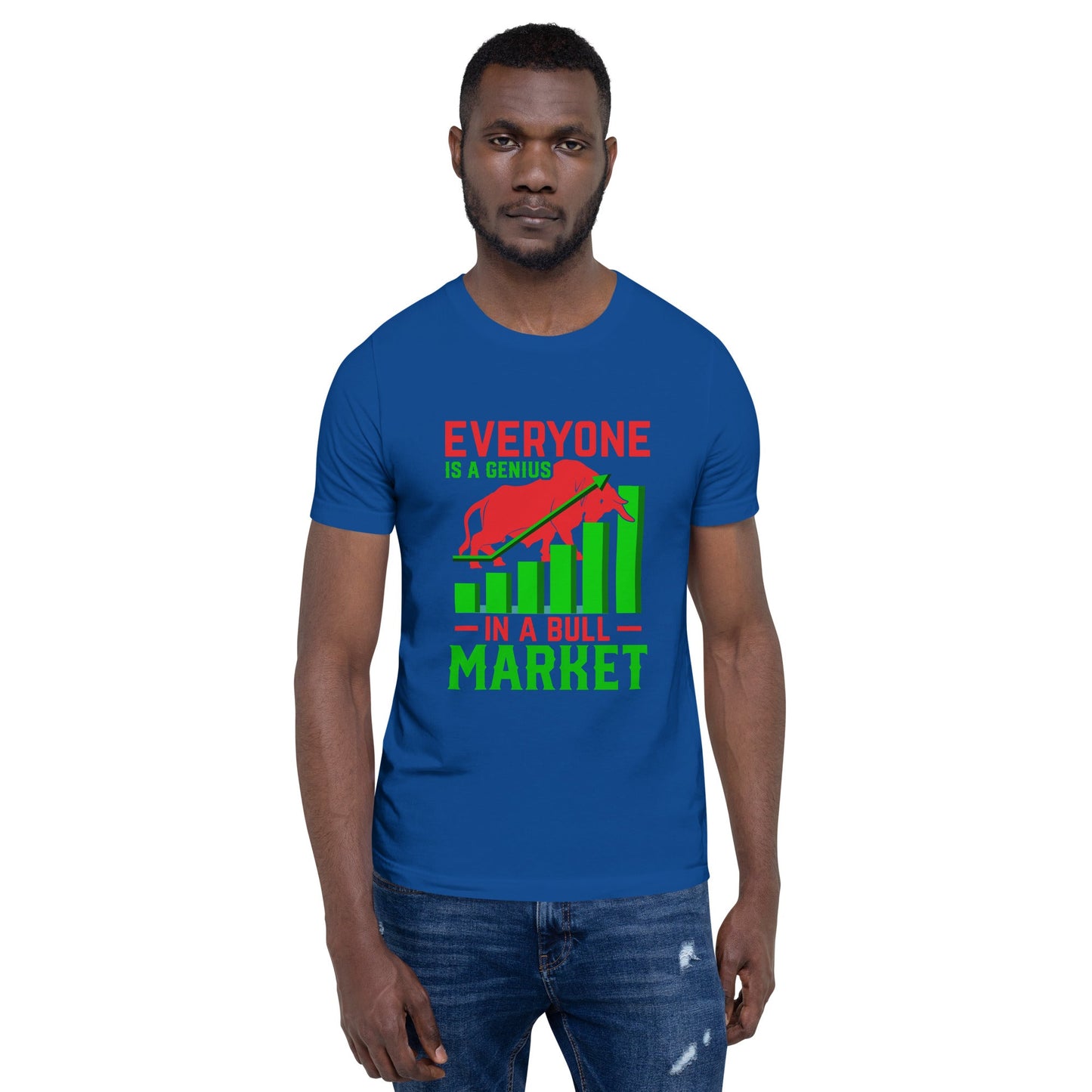 Everyone is a Genius in a Bull Market V1 - T-Shirt by DarkByteGear