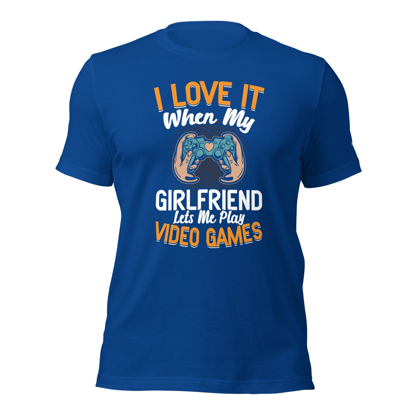 I love it when My Girlfriend Let me Play Videogames - Unisex t-shirt by DarkByteGear