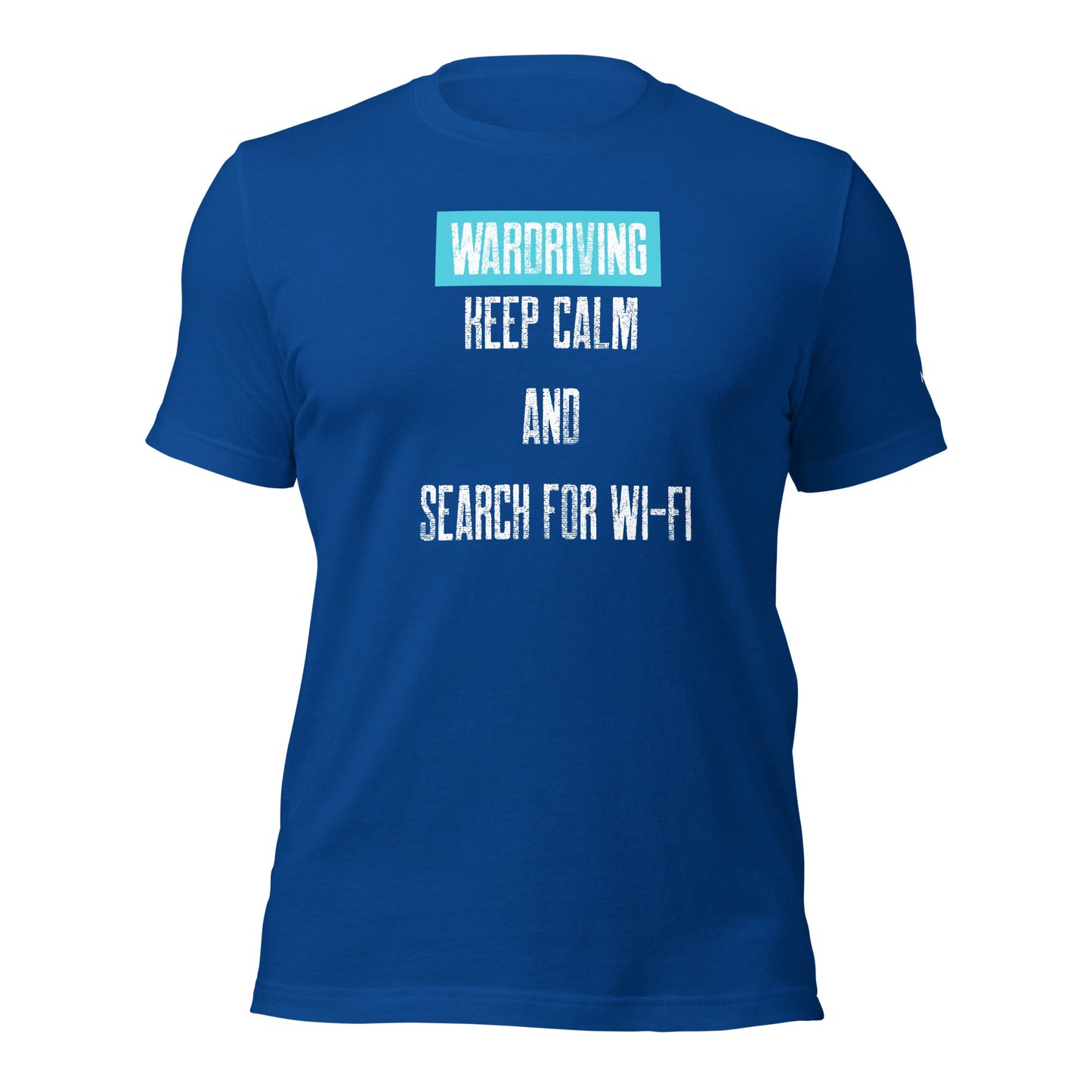 Wardriving Keep calm and search for Wi-Fi - Unisex t-shirt by DarkByteGear