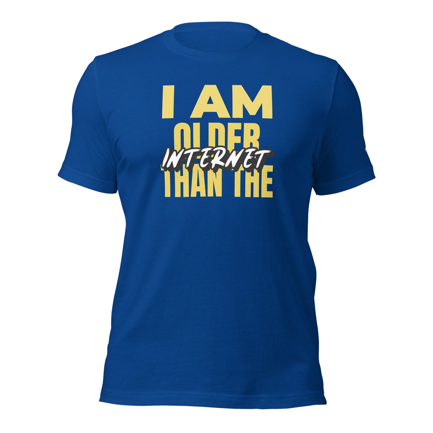 I am older than the Internet - Unisex t-shirt by DarkByteGear