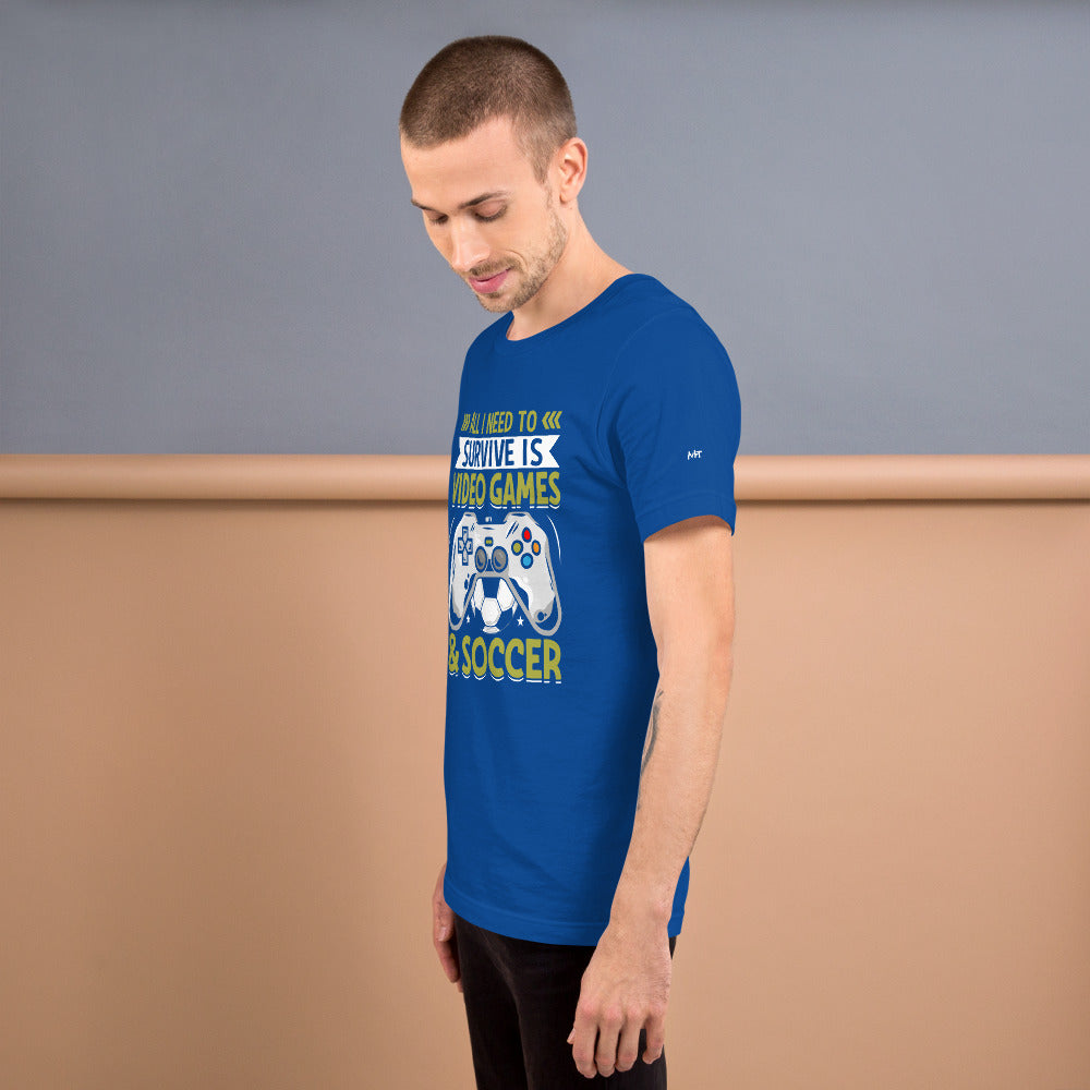 All I need to survive is Video Game and Soccer Unisex t-shirt by DarkByteGear