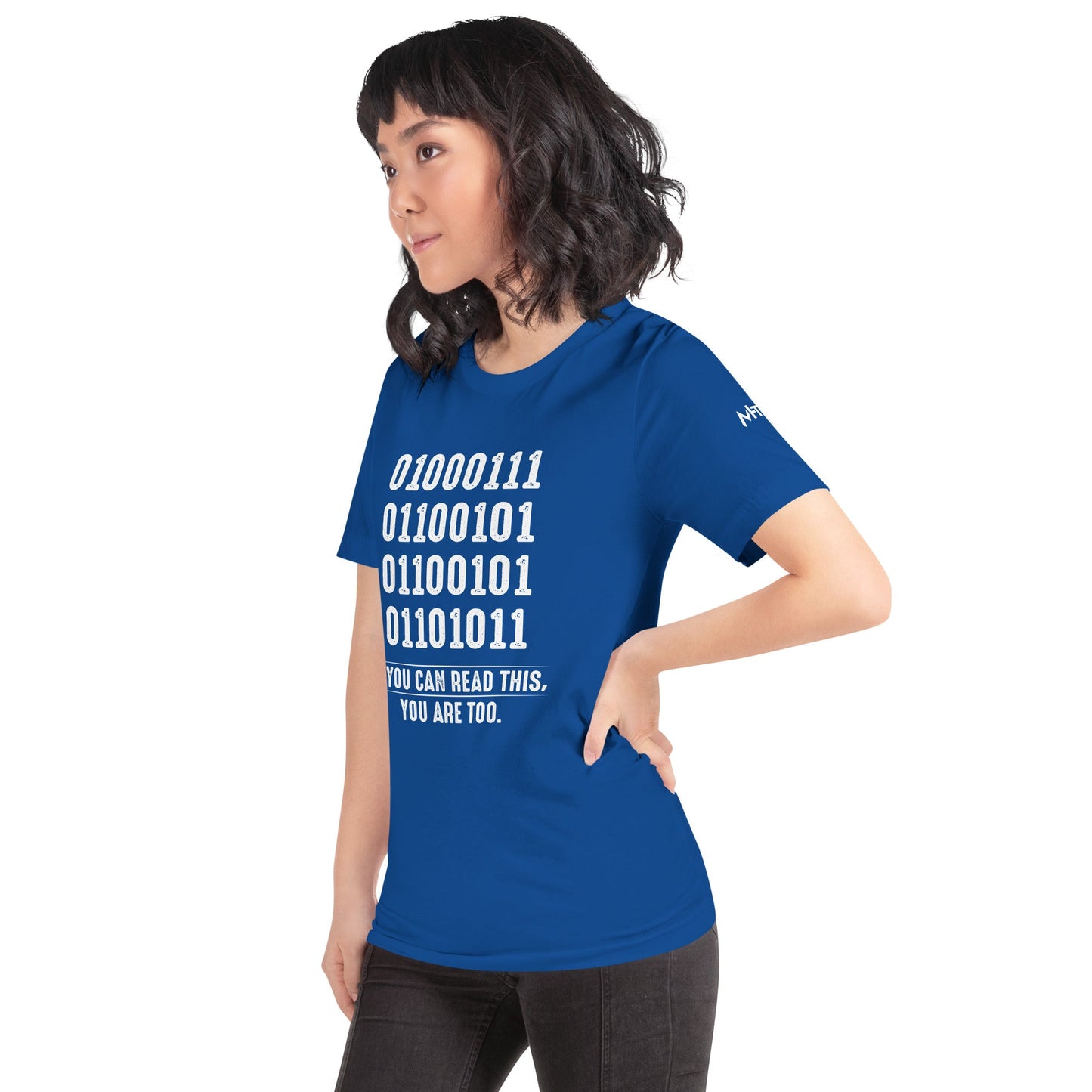 If you can read this, you are too - Unisex t-shirt by DarkByteGear