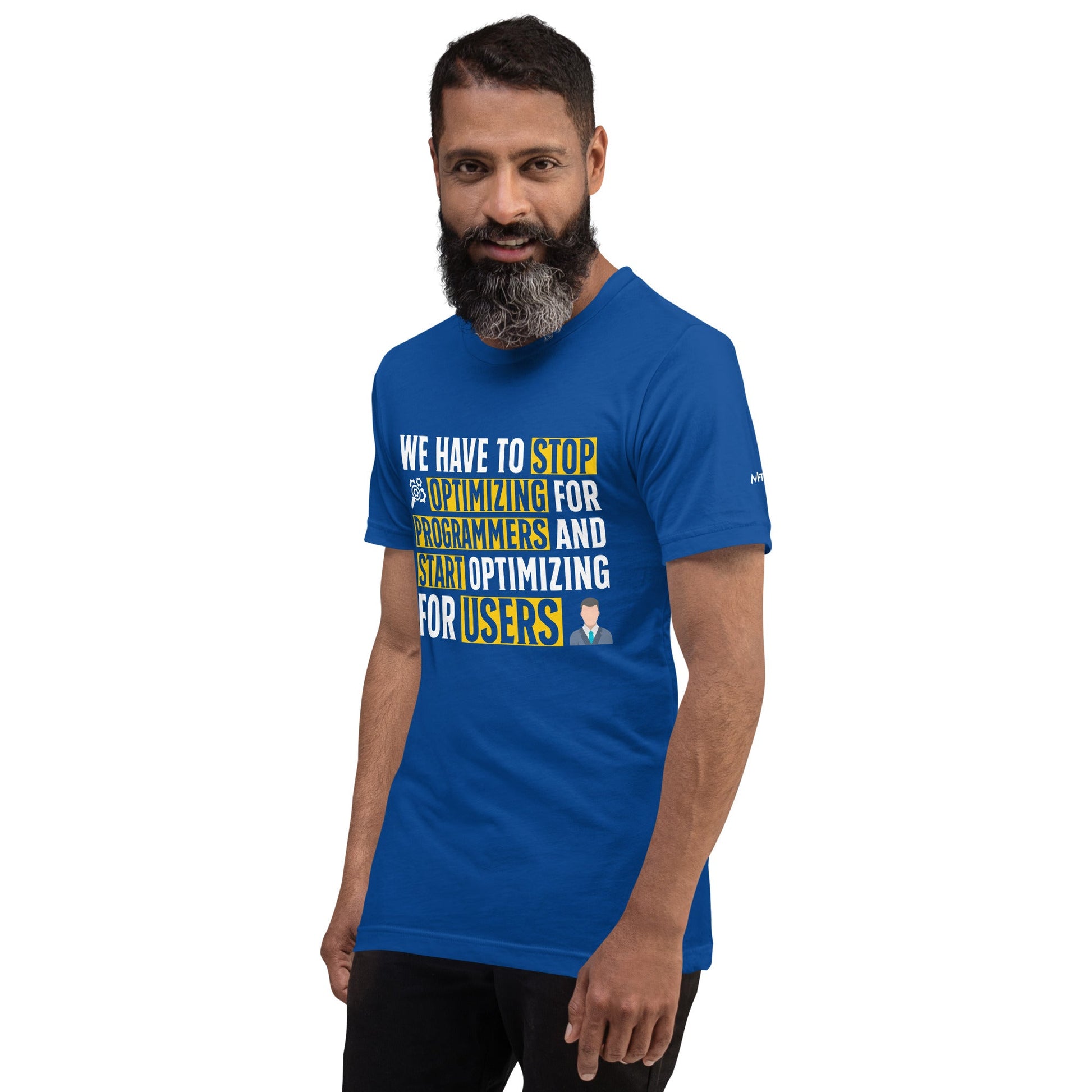 We have to stop optimizing for programmers and start optimizing for users - Unisex t-shirt by DarkByteGear