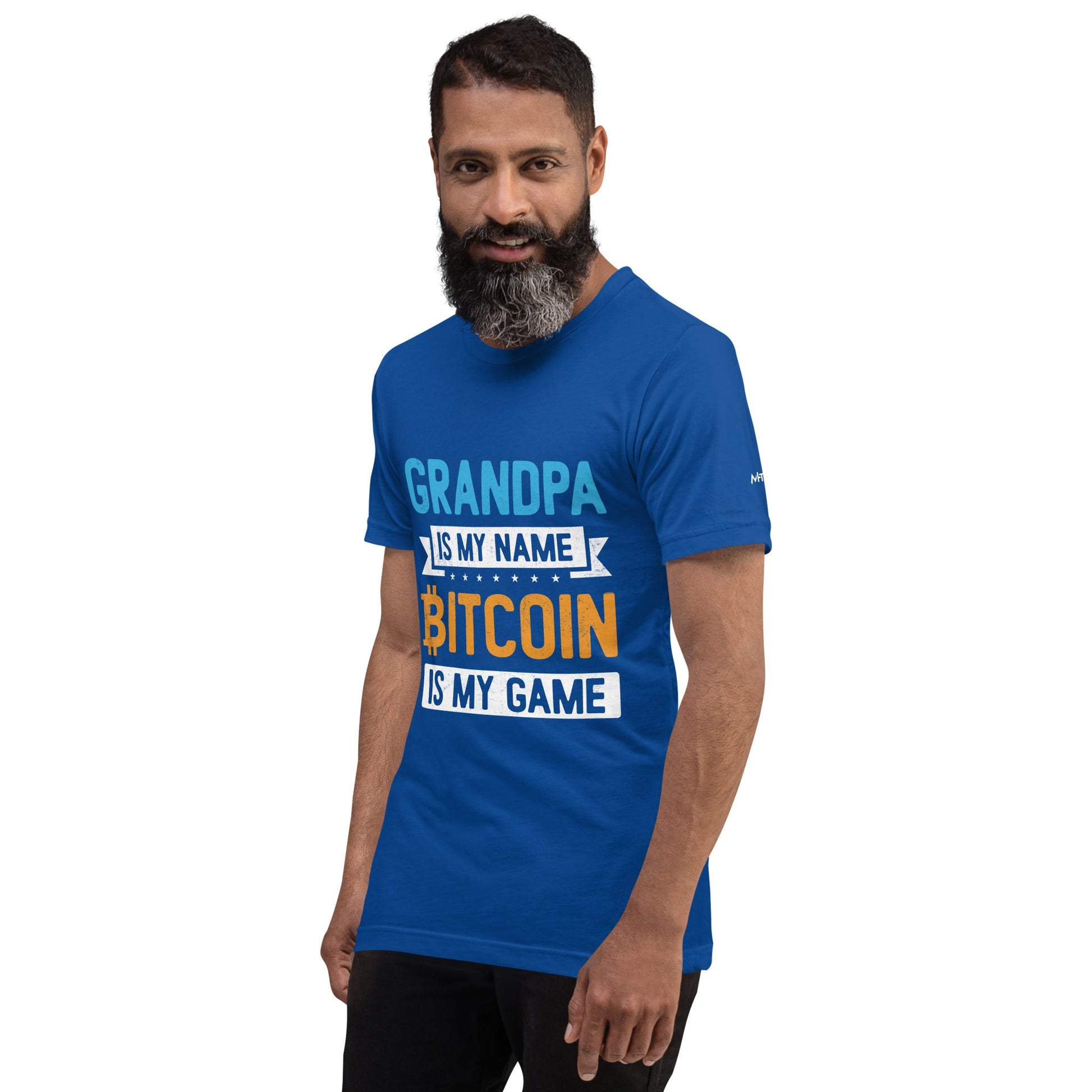 Grandpa is My Name, Bitcoin is My Game - Unisex t-shirt by DarkByteGear