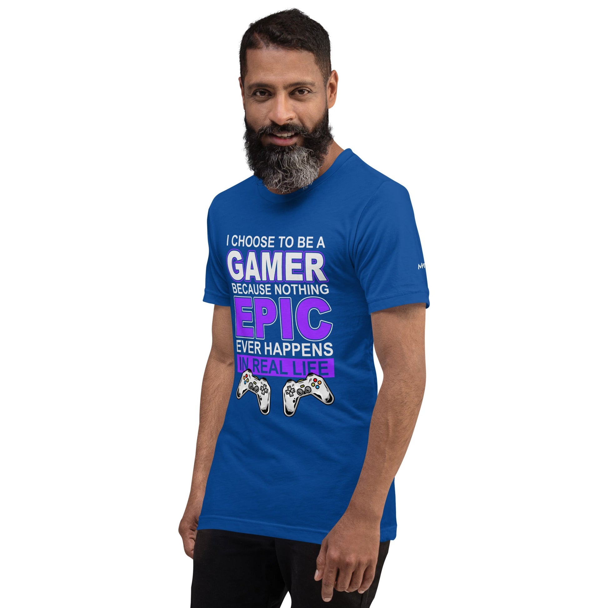 Gamer Epic in Real Life - Unisex t-shirt by DarkByteGear