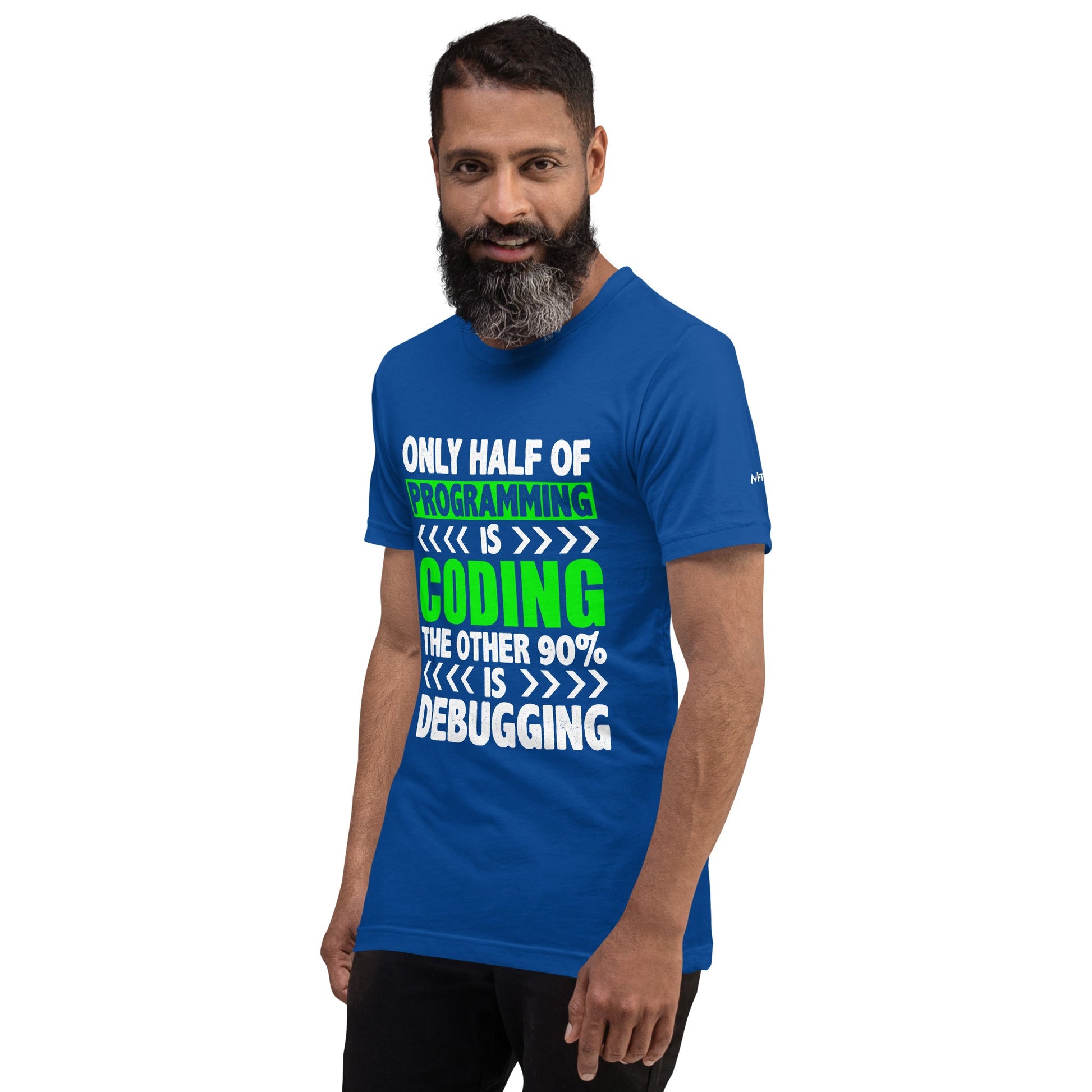 Only half of Programming is Coding - Unisex t-shirt by DarkByteGear