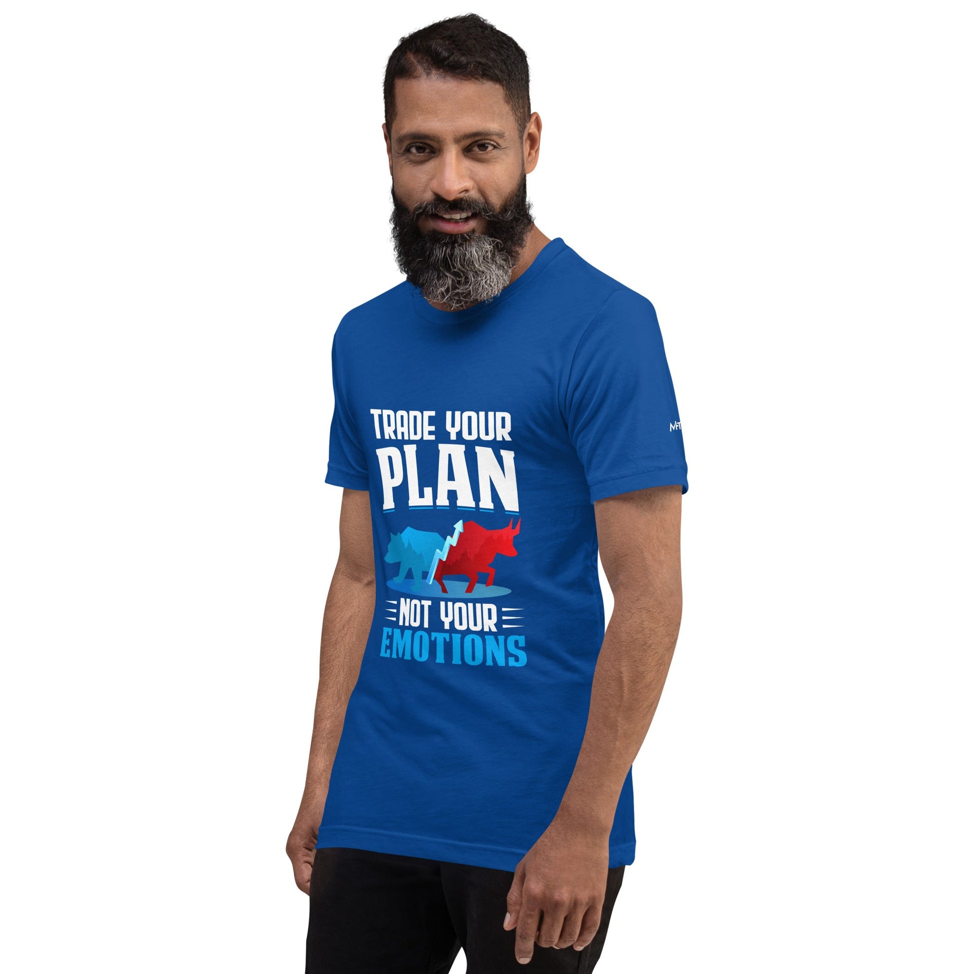 Trade your plan: not your emotion - Unisex t-shirt by DarkByteGear