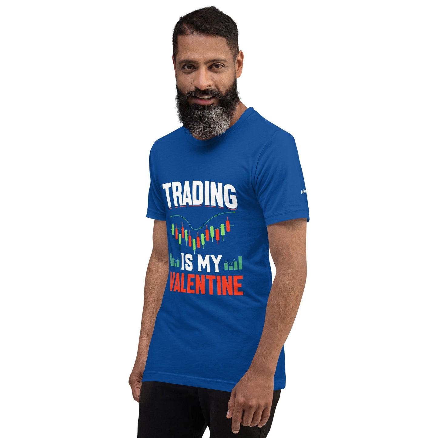 Trading is my Valentine - Unisex t-shirt by DarkByteGear