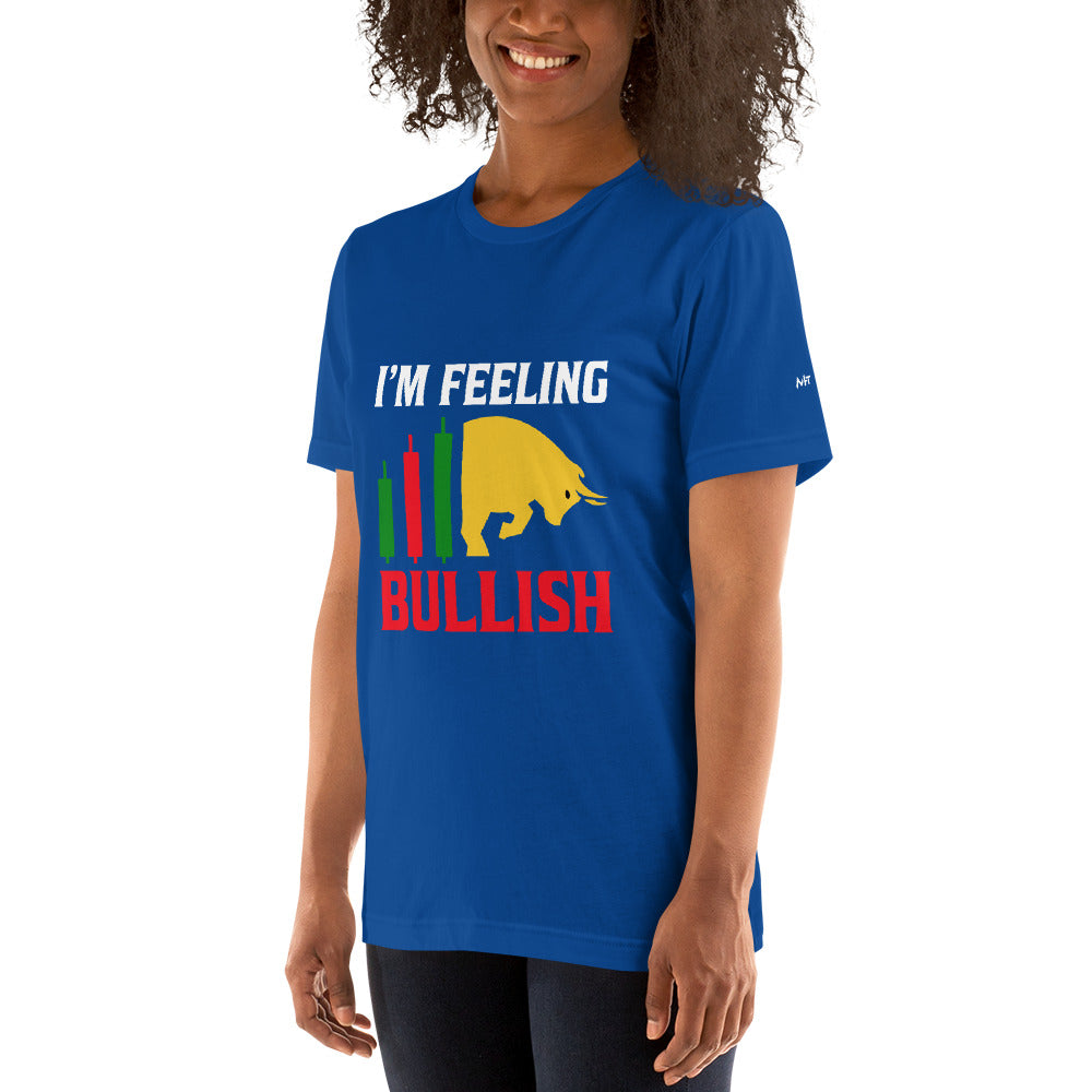 I'm Feeling Bullish Tanvir - Unisex t-shirt by DarkByteGear