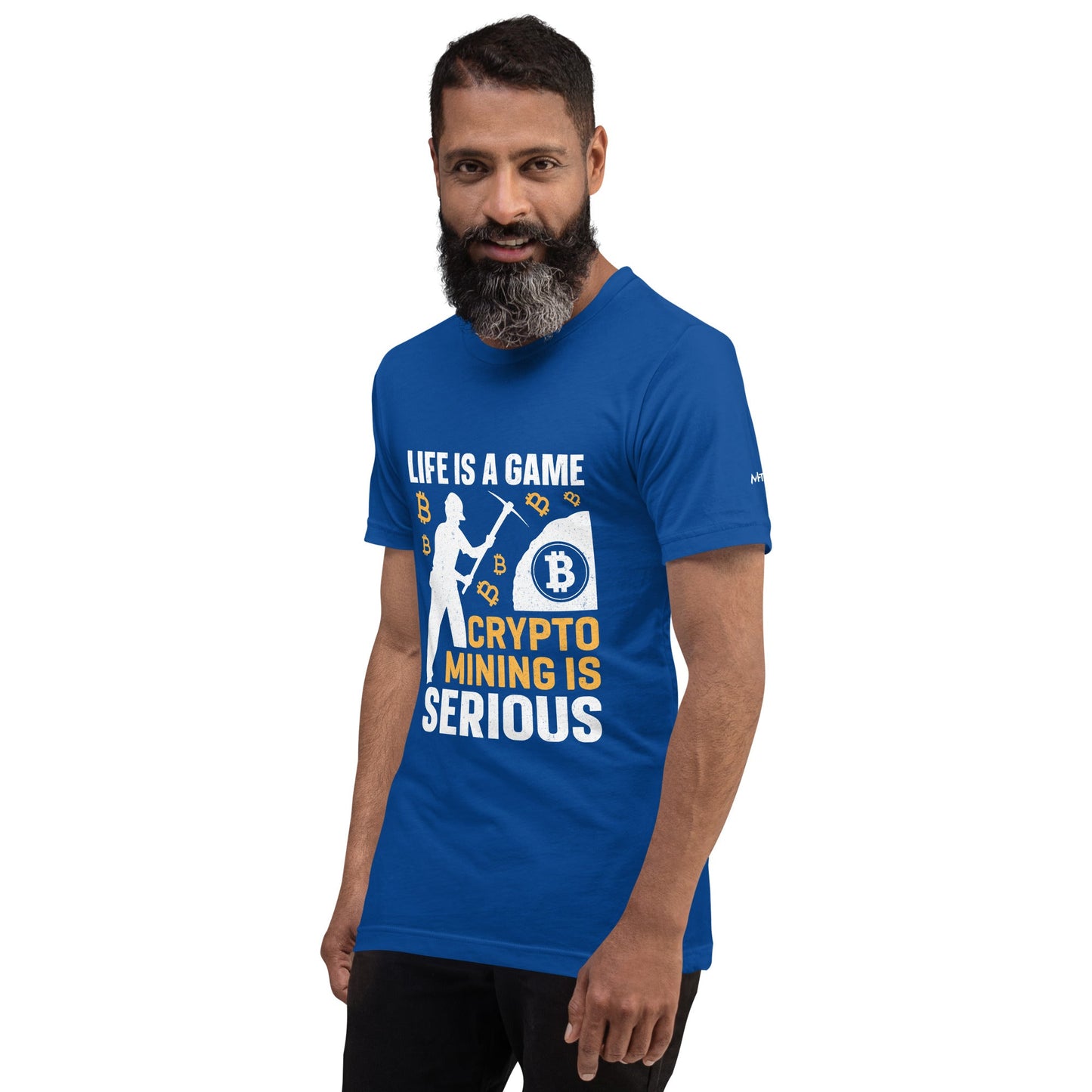 Life is a Game, Bitcoin Mining is Serious - Unisex t-shirt by DarkByteGear