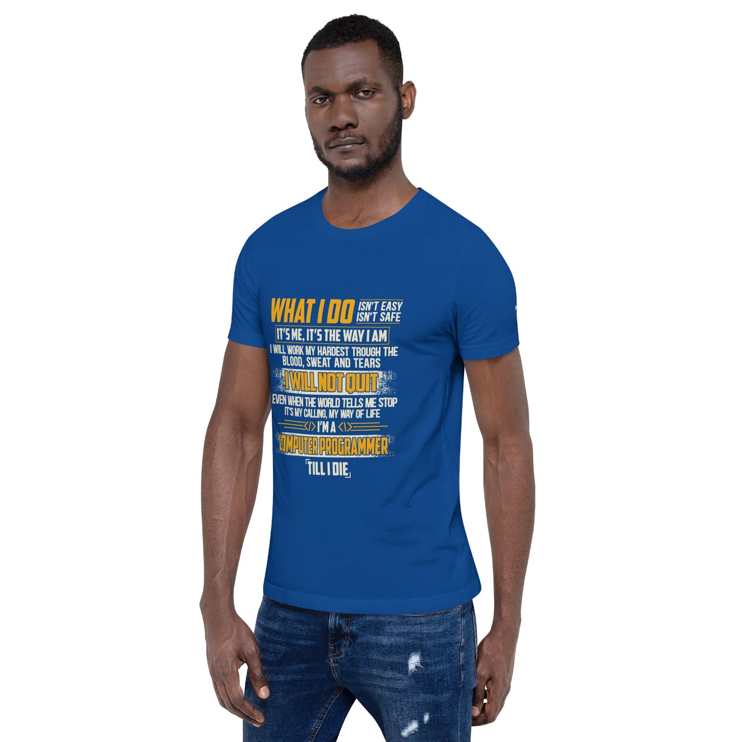 What I do - Unisex t-shirt by DarkByteGear