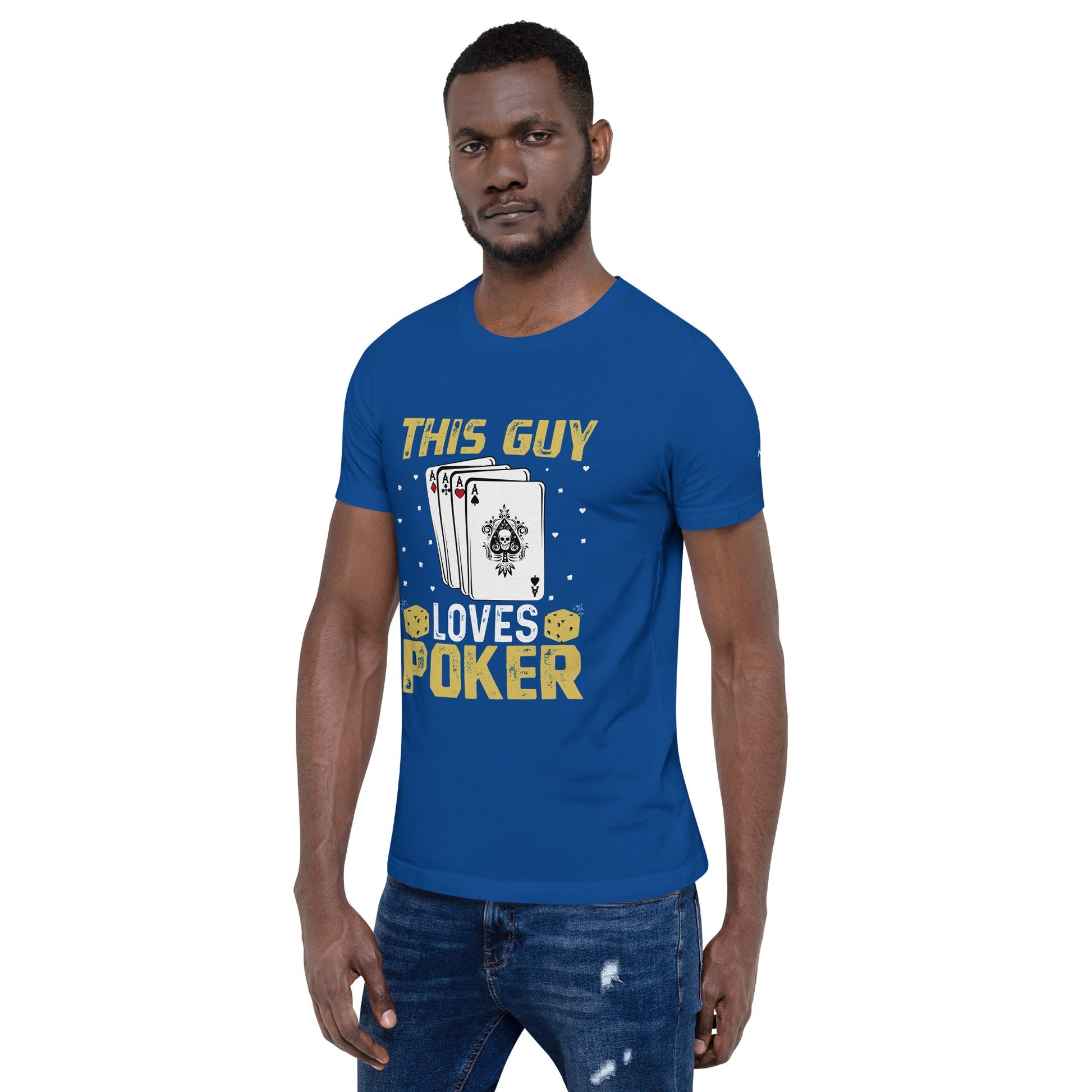 This Guy Loves Poker - Unisex t-shirt by DarkByteGear