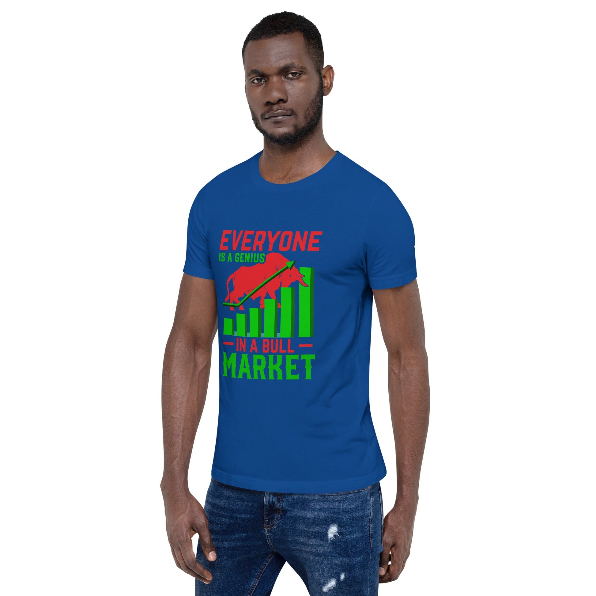 Everyone is a Genius in a Bull Market V1 - T-Shirt by DarkByteGear