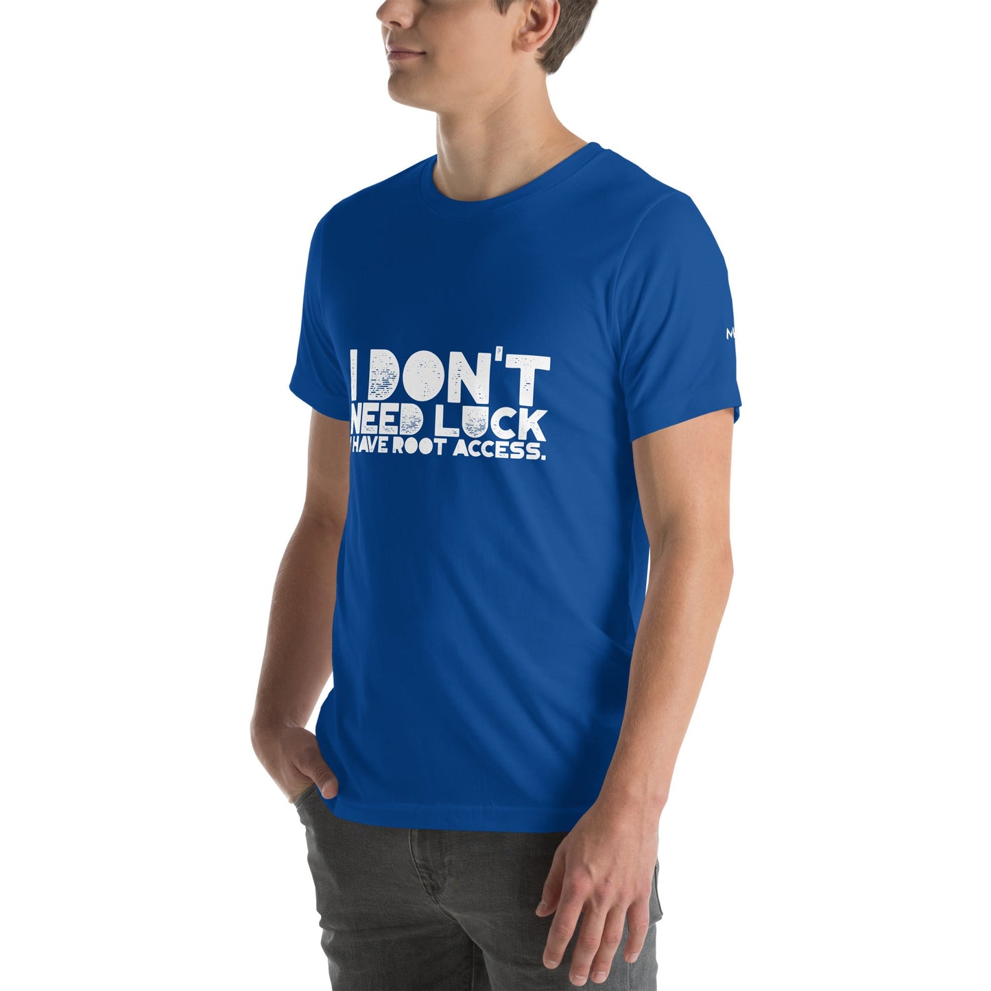 I Don't Need Luck: I Have Root Access - Unisex t-shirt by DarkByteGear