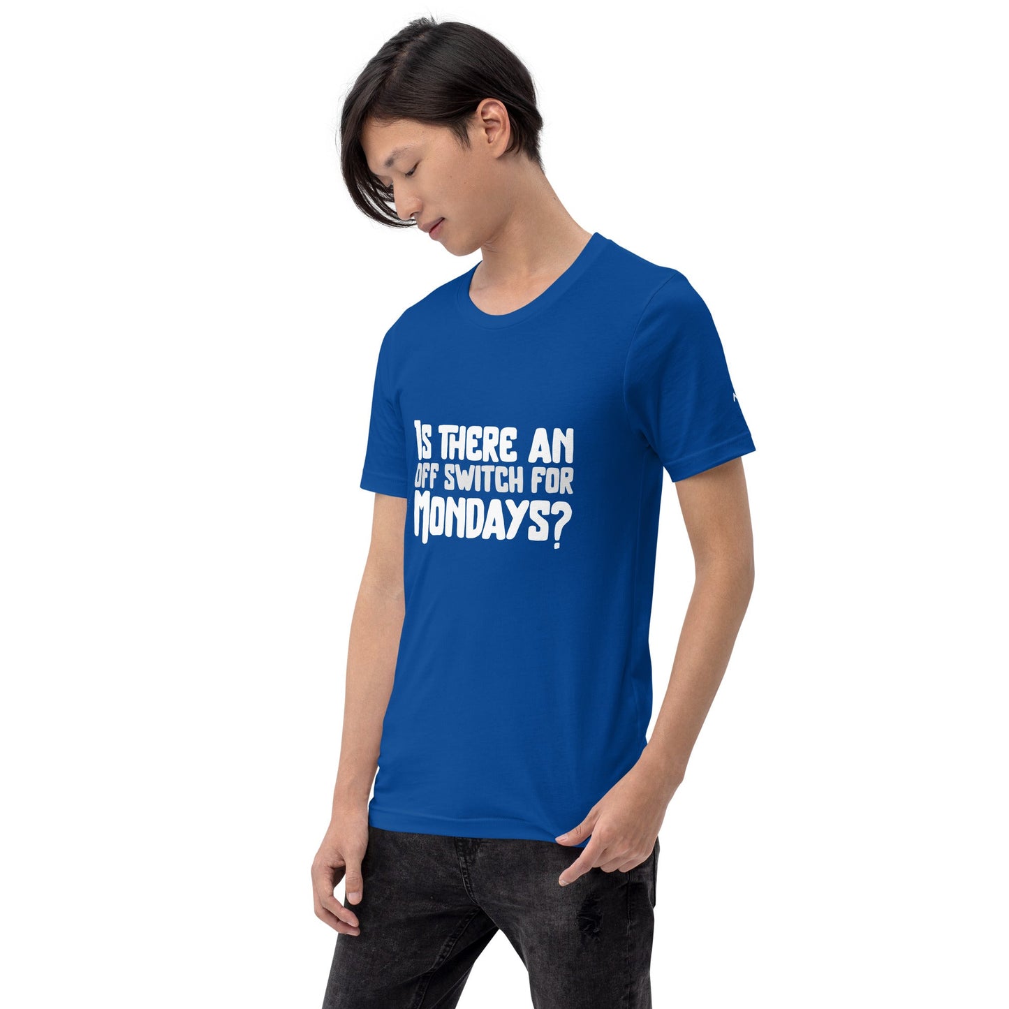 Is there an OFF switch for Mondays? - Unisex t-shirt by DarkByteGear