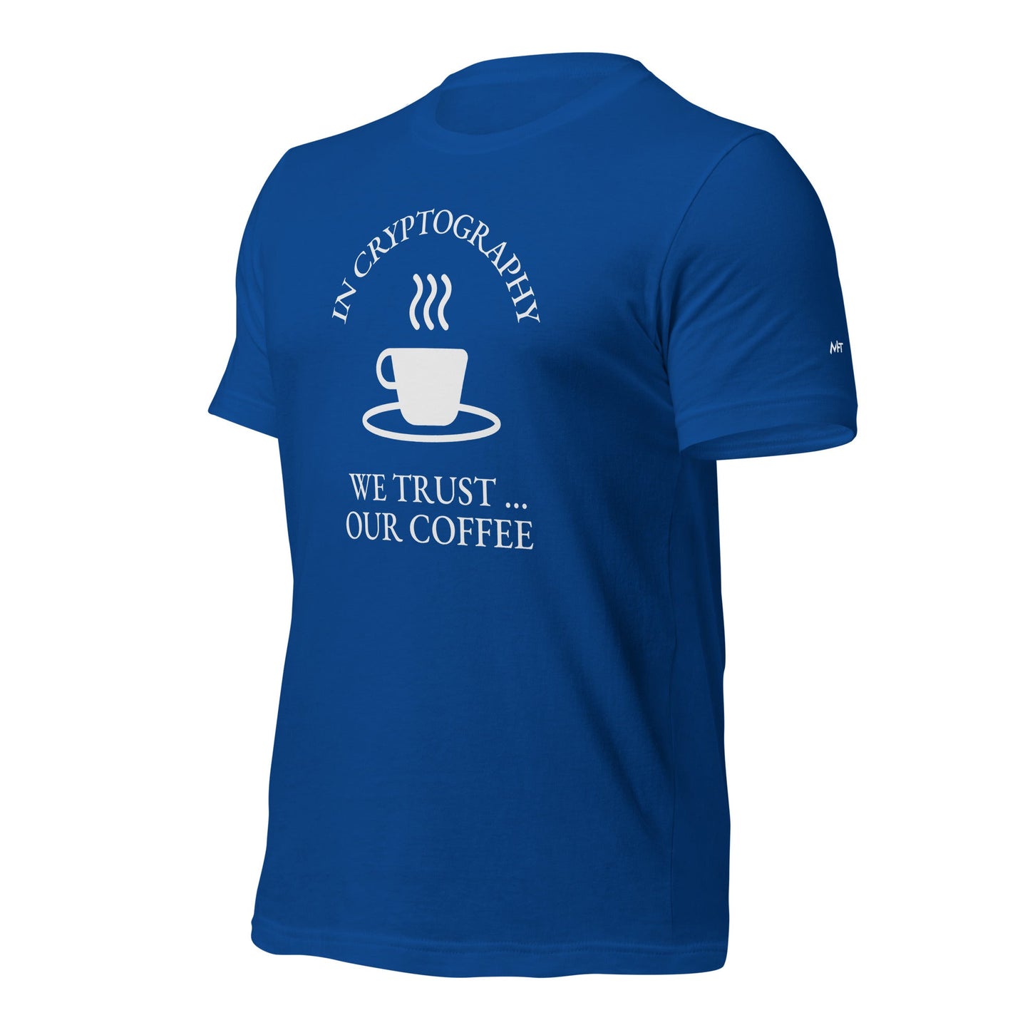 In cryptography, we trust... our coffee (White Text) - Unisex t-shirt by DarkByteGear