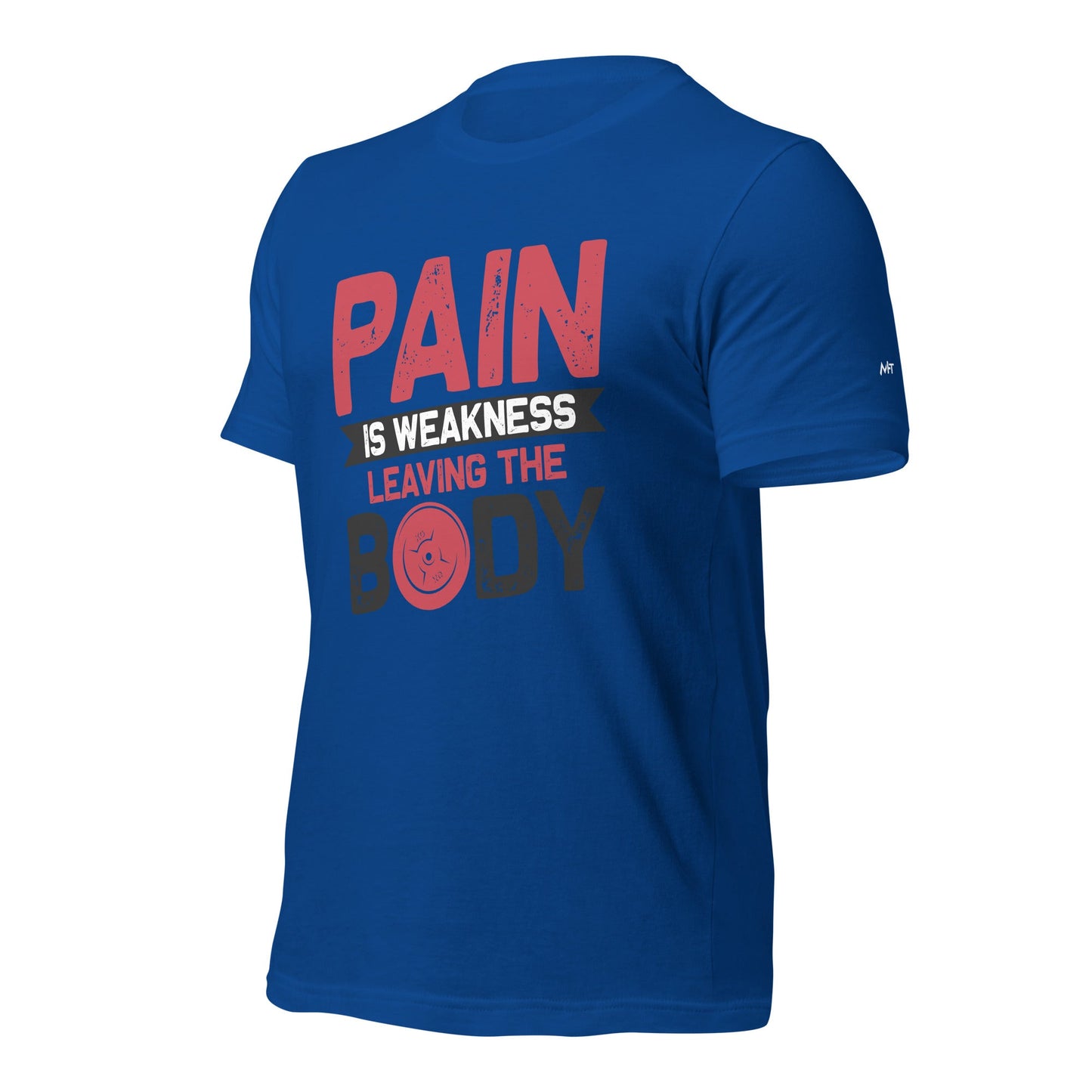 Pain is Weakness Leaving the Body - Unisex t-shirt by DarkByteGear