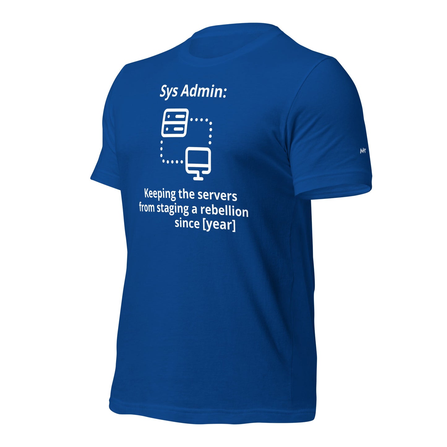 Keeping the servers from staging a rebellion since [insert year here] - Unisex t-shirt by DarkByteGear