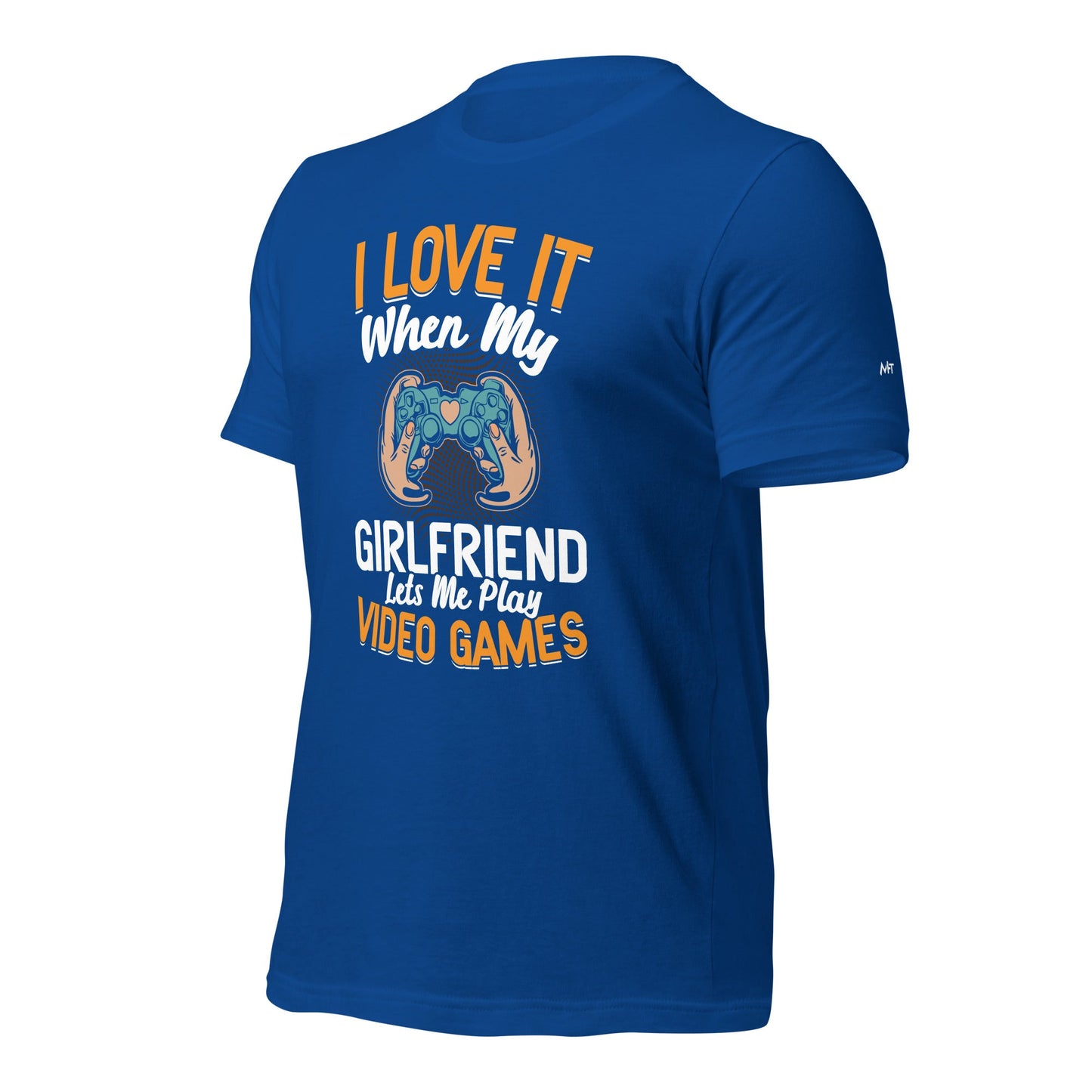 I love it when My Girlfriend Let me Play Videogames - Unisex t-shirt by DarkByteGear
