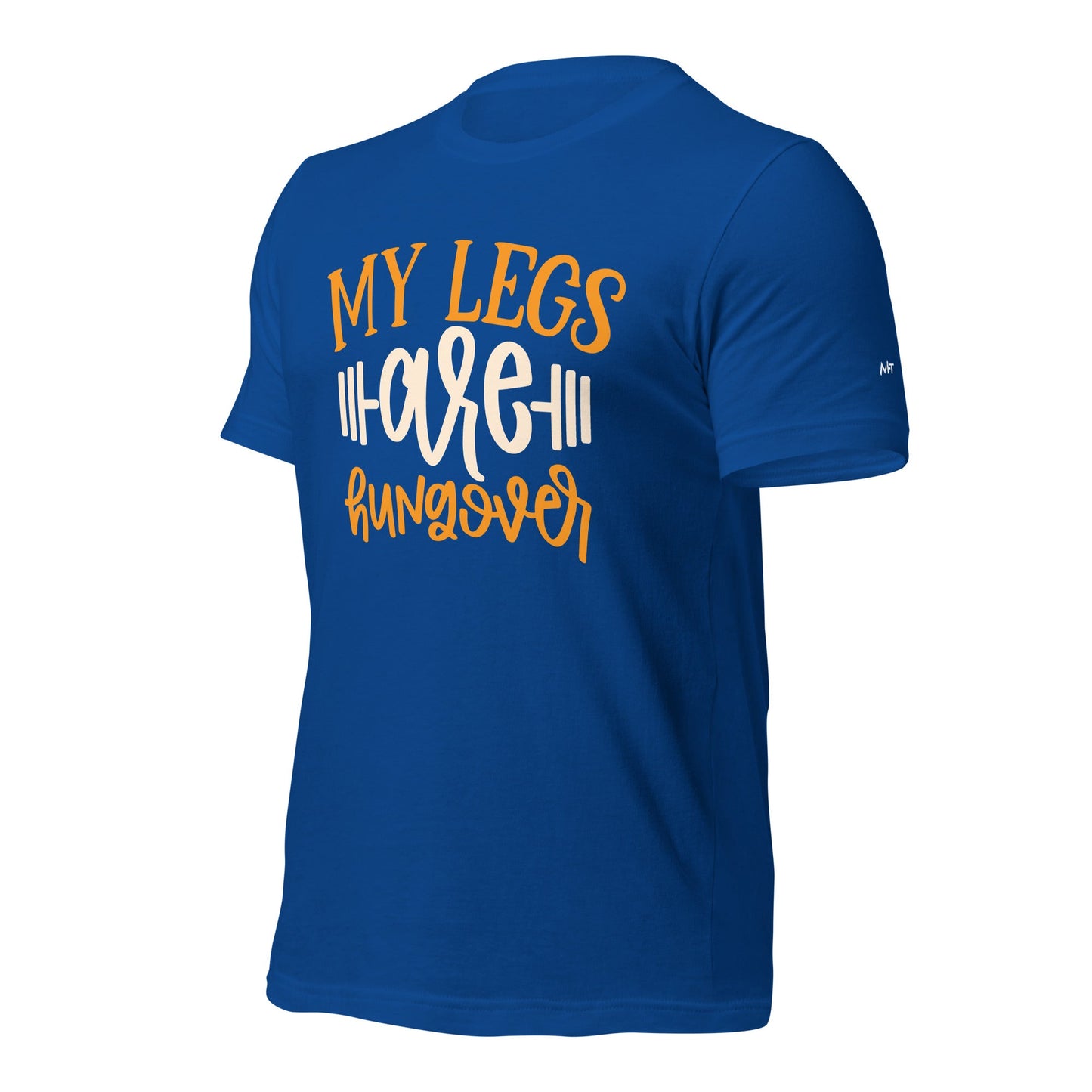 My Legs are Hungover - Unisex t-shirt by DarkByteGear