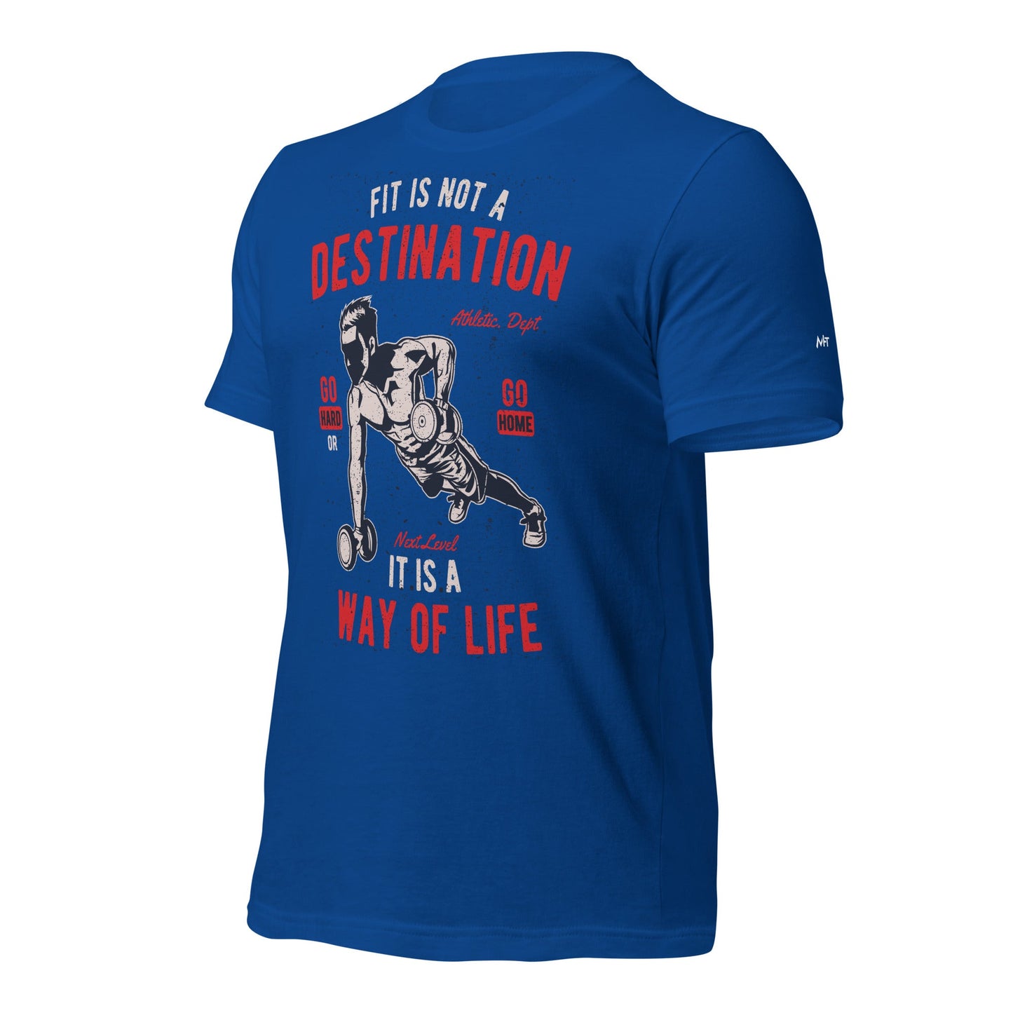 Fit is not a destination: it is a way of life - Unisex t-shirt by DarkByteGear
