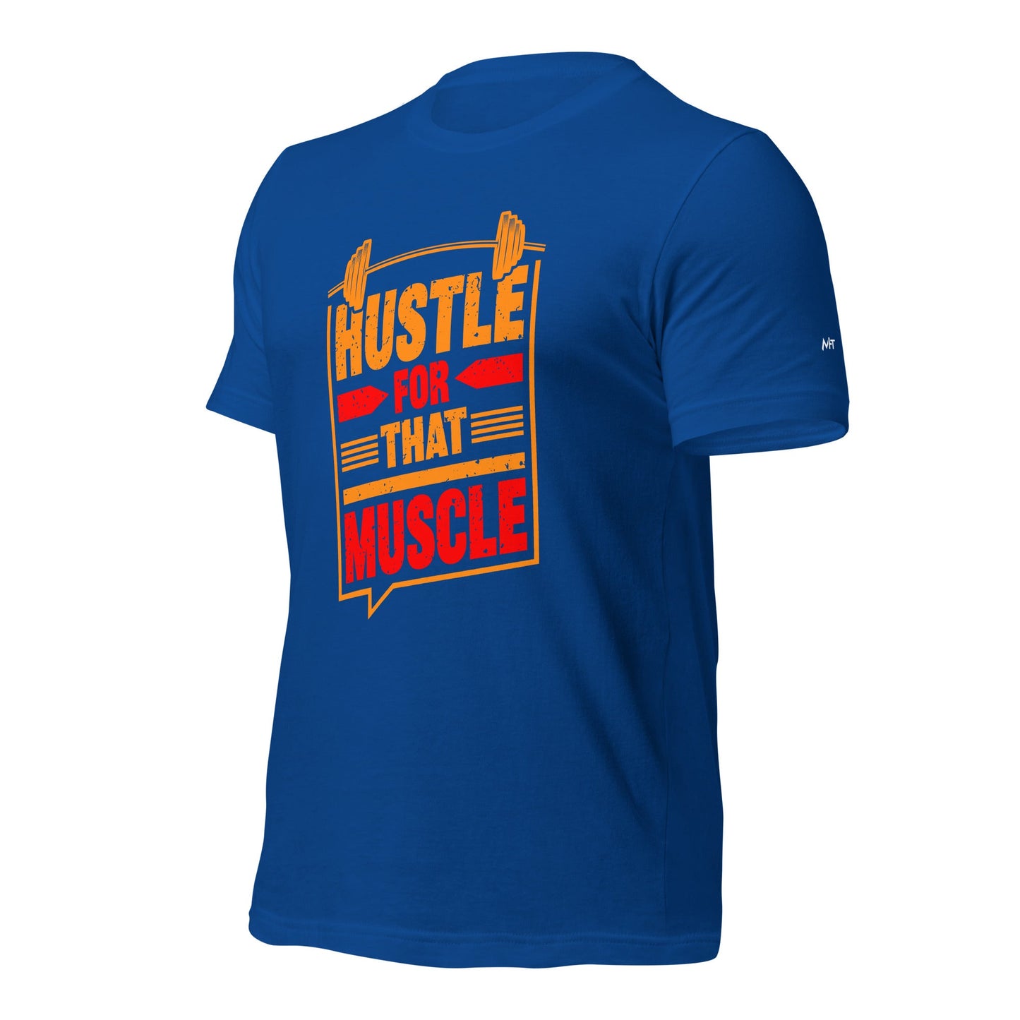 Hustle for that Muscle - Unisex t-shirt by DarkByteGear