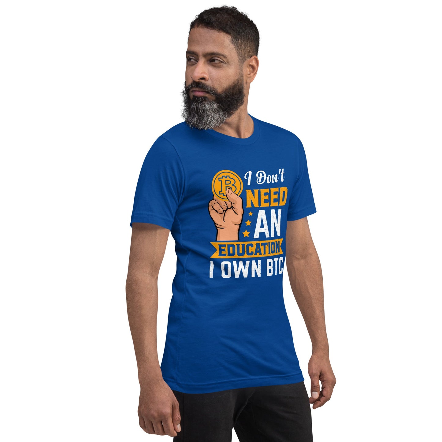 I don't need an Education, I own Bitcoin Unisex t-shirt by DarkByteGear