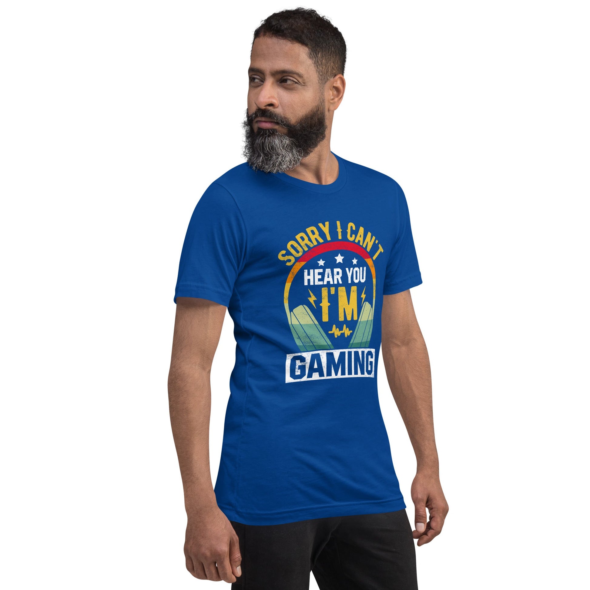 Sorry I Can't Hear You, I am Gaming Unisex t-shirt by DarkByteGear