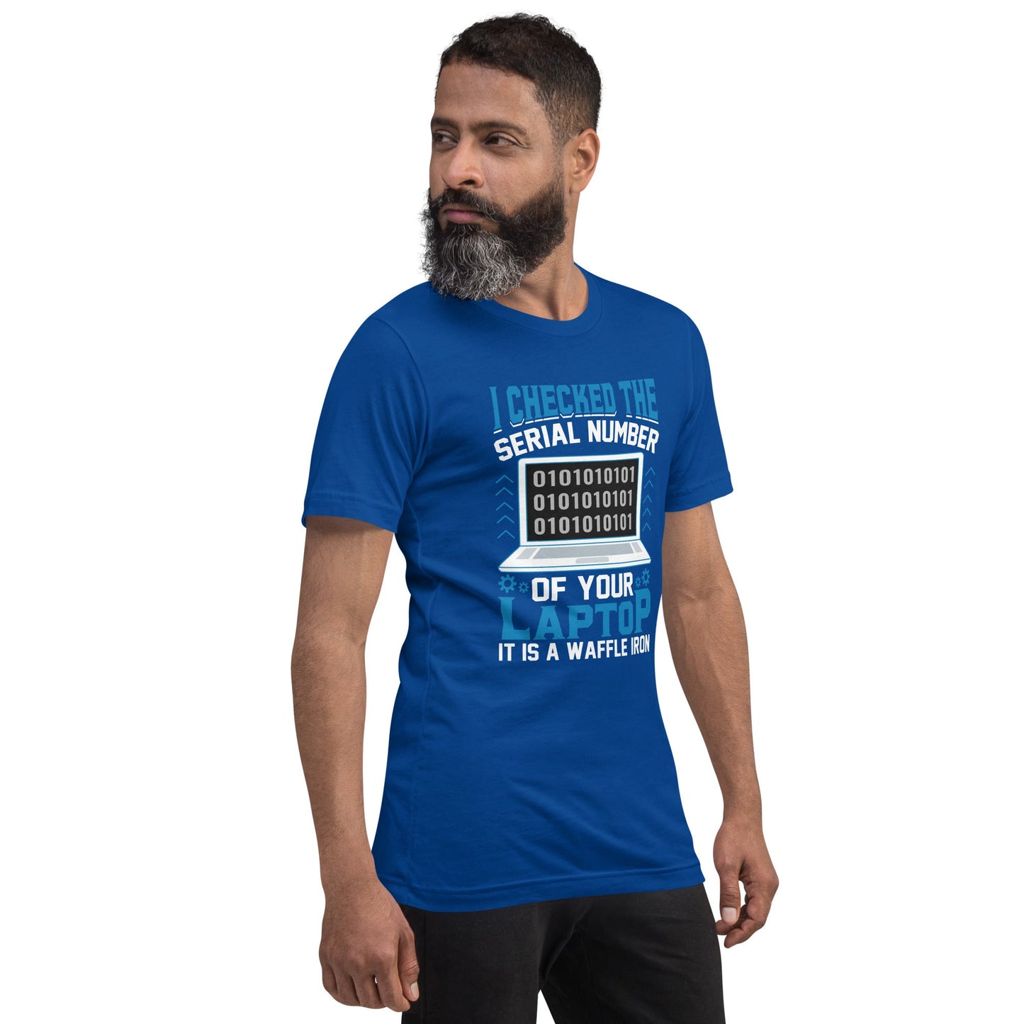 I checked the serial number of your laptop, it is a waffle iron - Unisex t-shirt by DarkByteGear