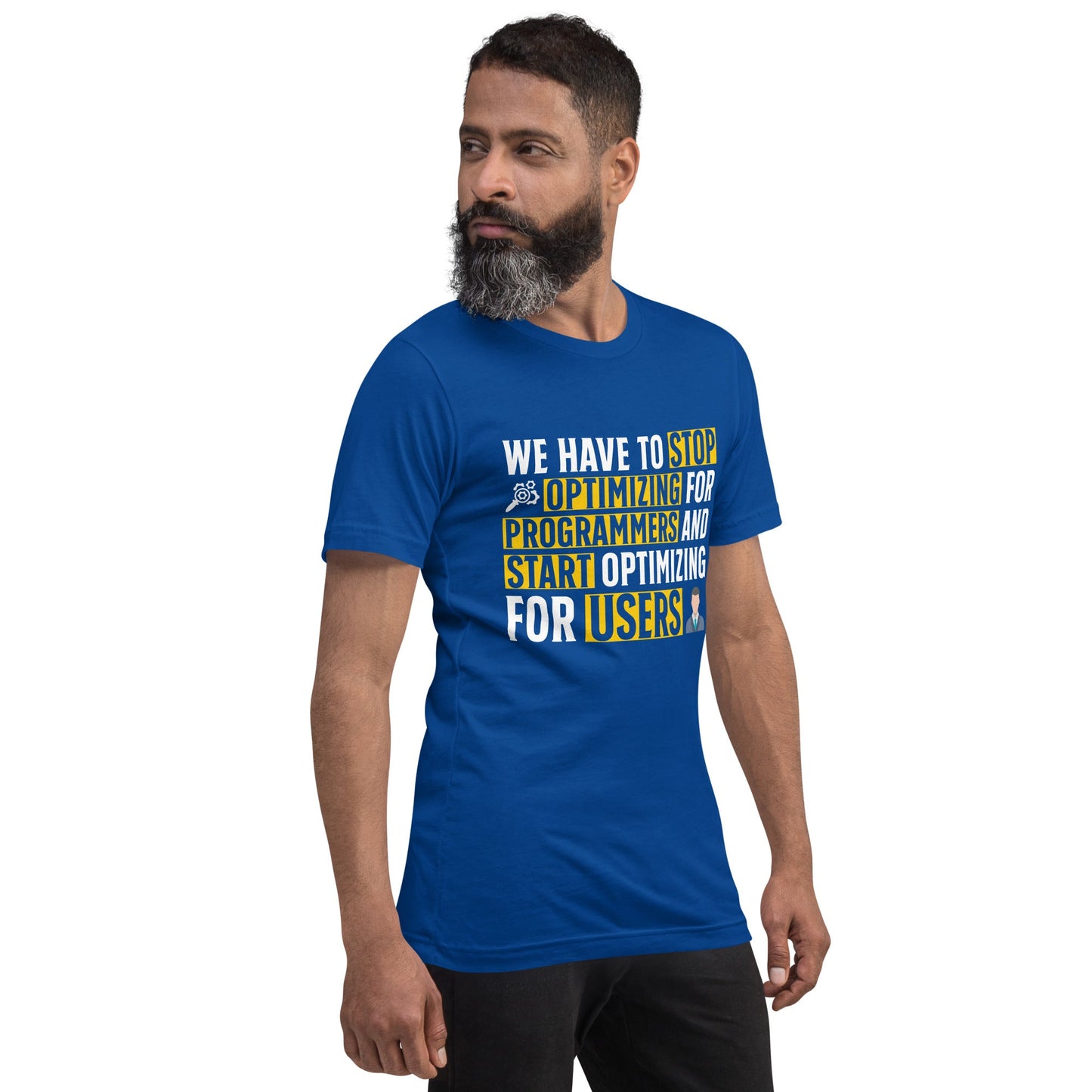We have to stop optimizing for programmers and start optimizing for users - Unisex t-shirt by DarkByteGear