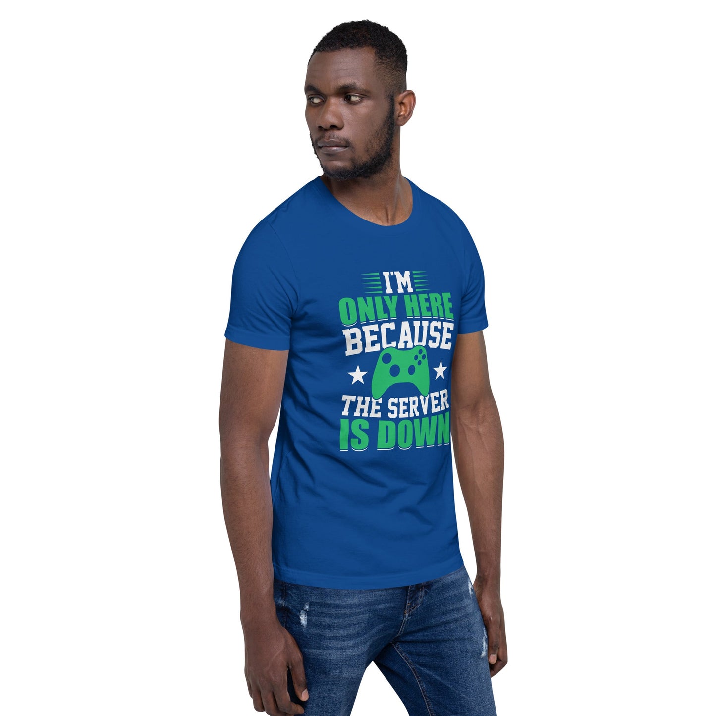 I'm only Here, because the Server is Down Unisex t-shirt by DarkByteGear