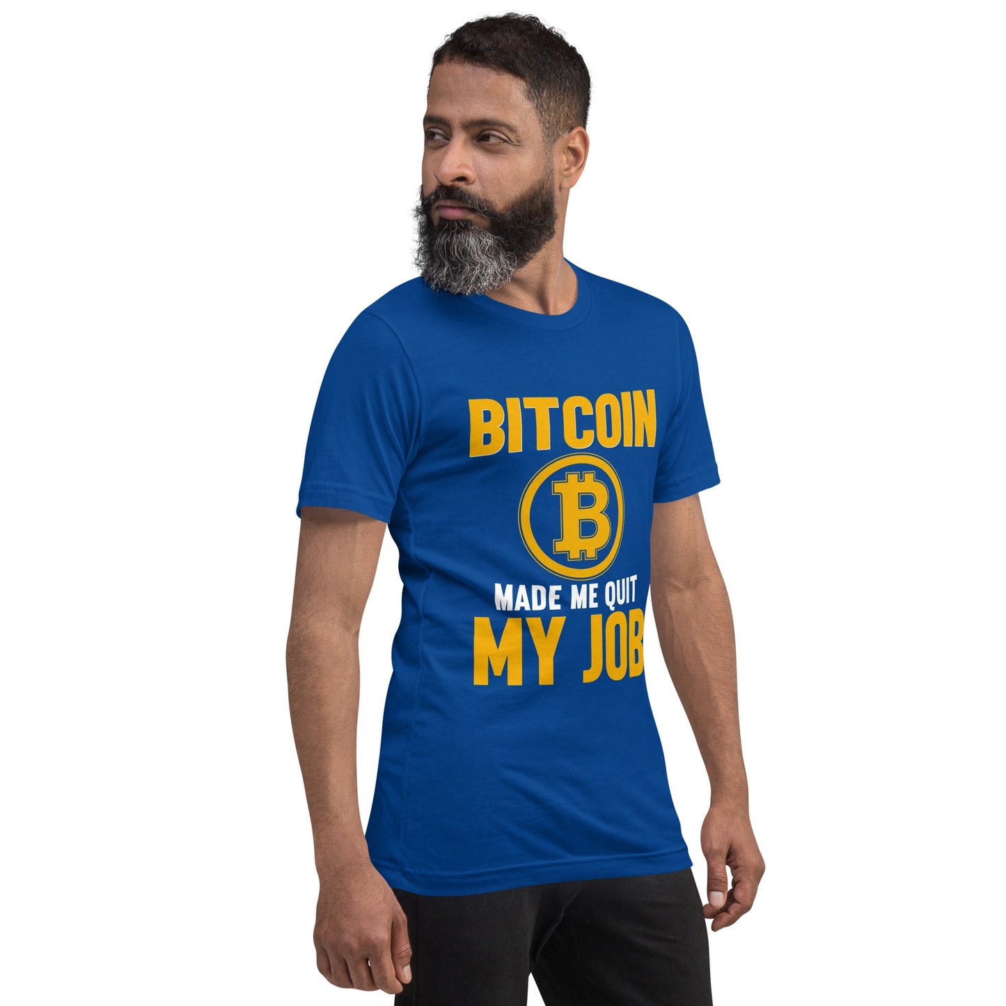 Bitcoin Make me Quit My Job - Unisex t-shirt by DarkByteGear
