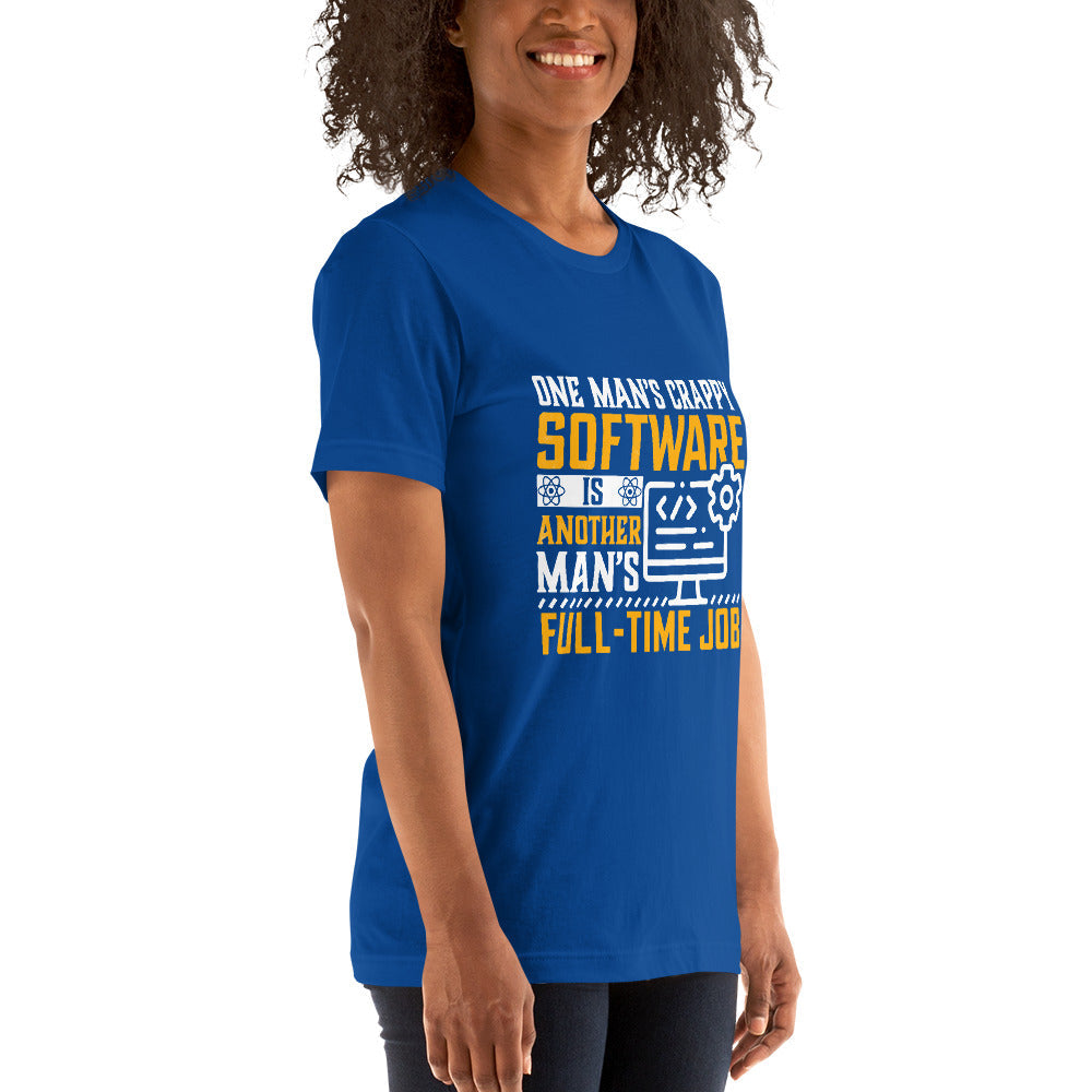 One man's Crappy Software is - Unisex t-shirt by DarkByteGear