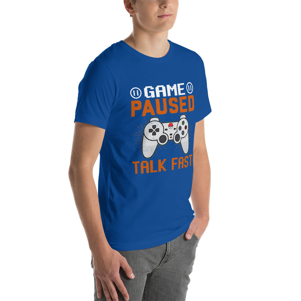 Game Paused, Talk Fast Unisex t-shirt by DarkByteGear