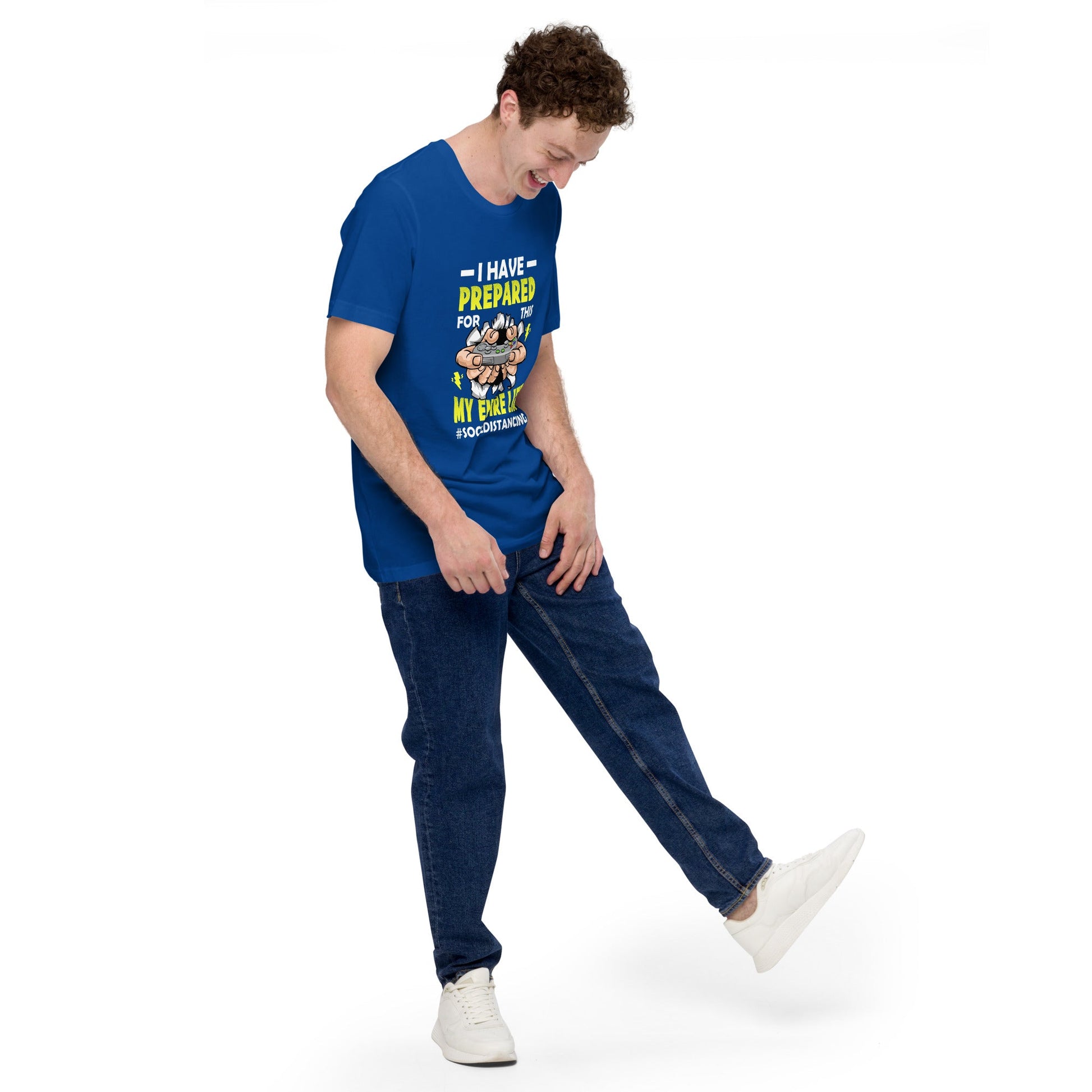 I have prepared for this My Entire Life #Social Distancing - Unisex t-shirt by DarkByteGear