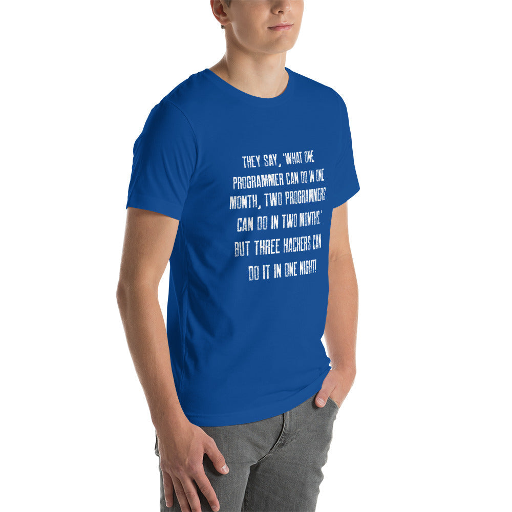 They say, what one programmer can do in one month V1 - Unisex t-shirt by DarkByteGear