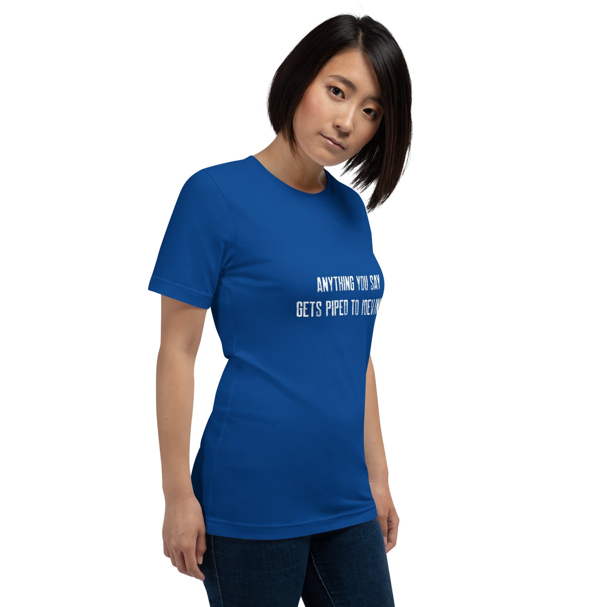 Anything you say Gets piped to devnull V1 - Unisex t-shirt by DarkByteGear