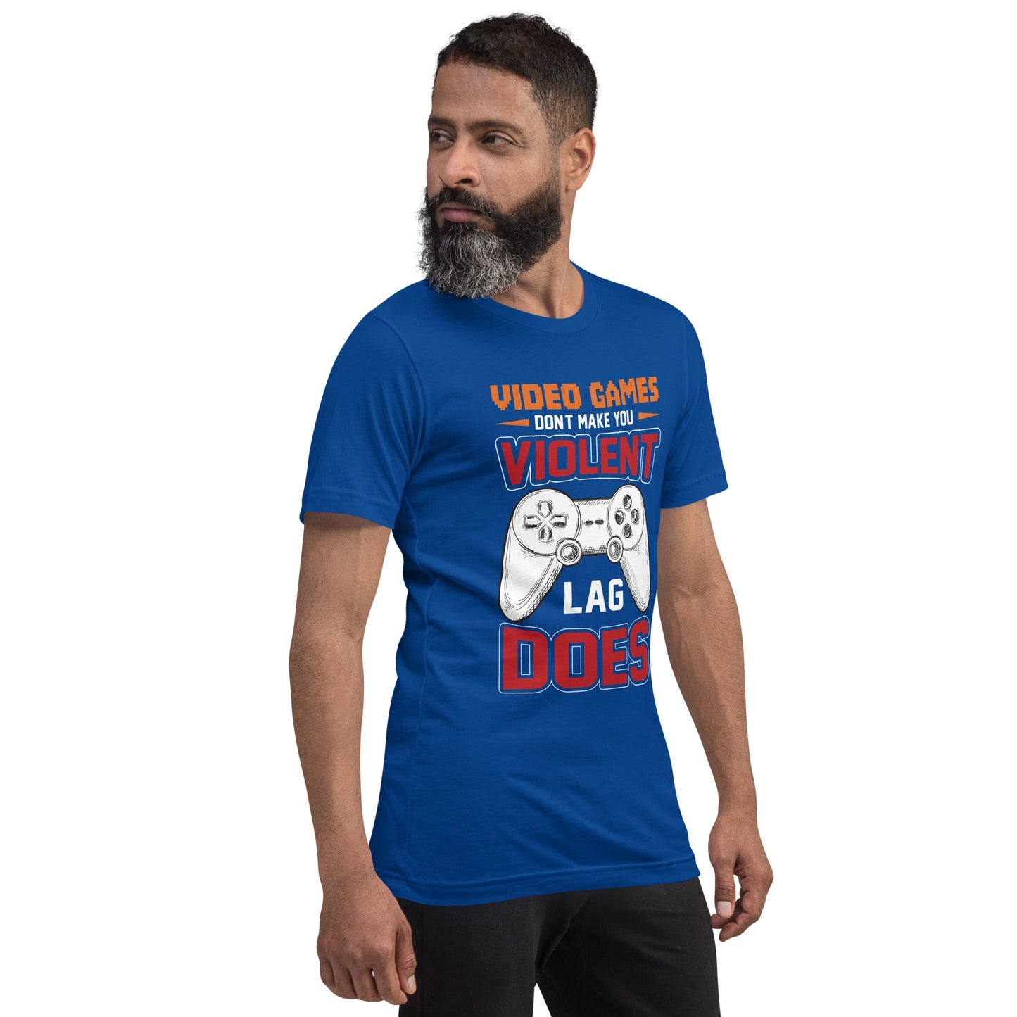 Video Games don't Make you Violent, but Lag does - Unisex t-shirt by DarkByteGear