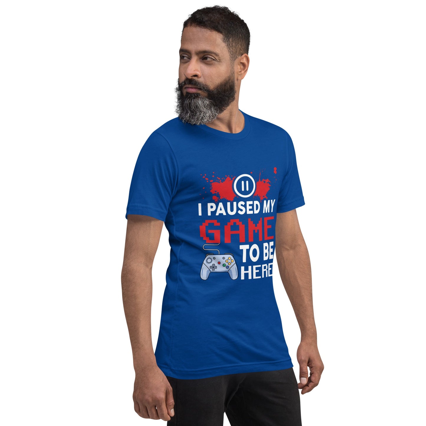 I Paused my Game to be here ( red pixelated text ) - Unisex t-shirt by DarkByteGear