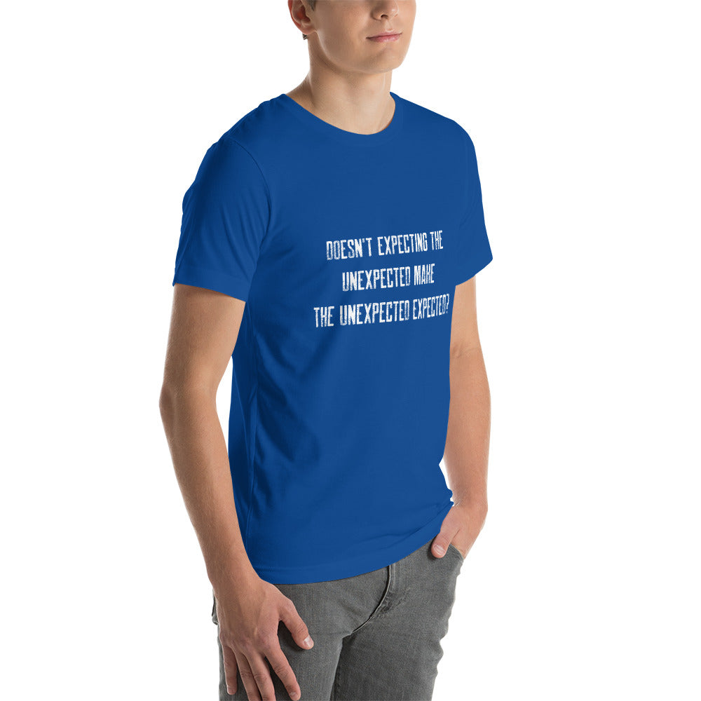 Doesn't expecting the unexpected make the unexpected expected V2 - Unisex t-shirt by DarkByteGear